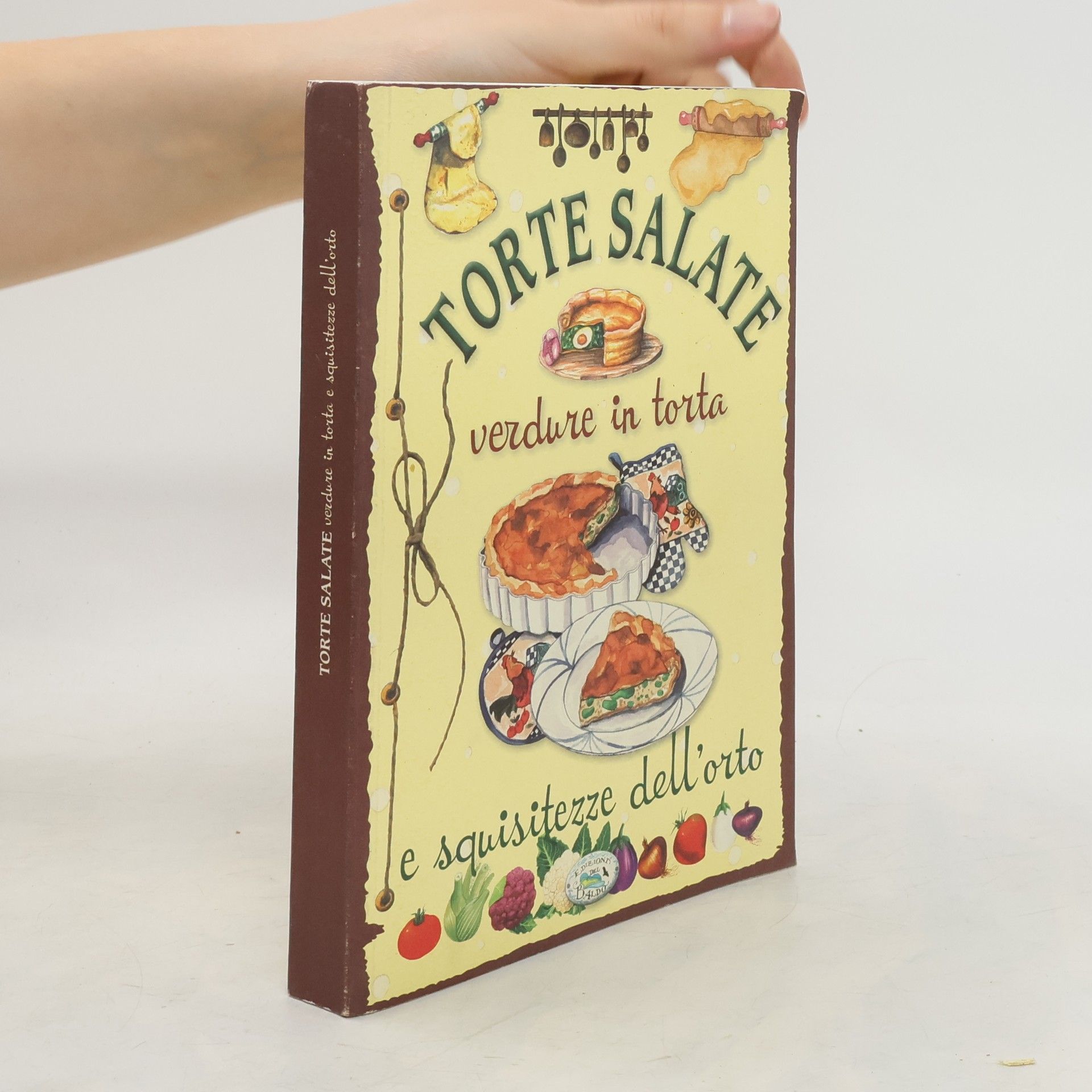 AA.VV. Torte salate. Verdure in torta e squisitezze dell'orto