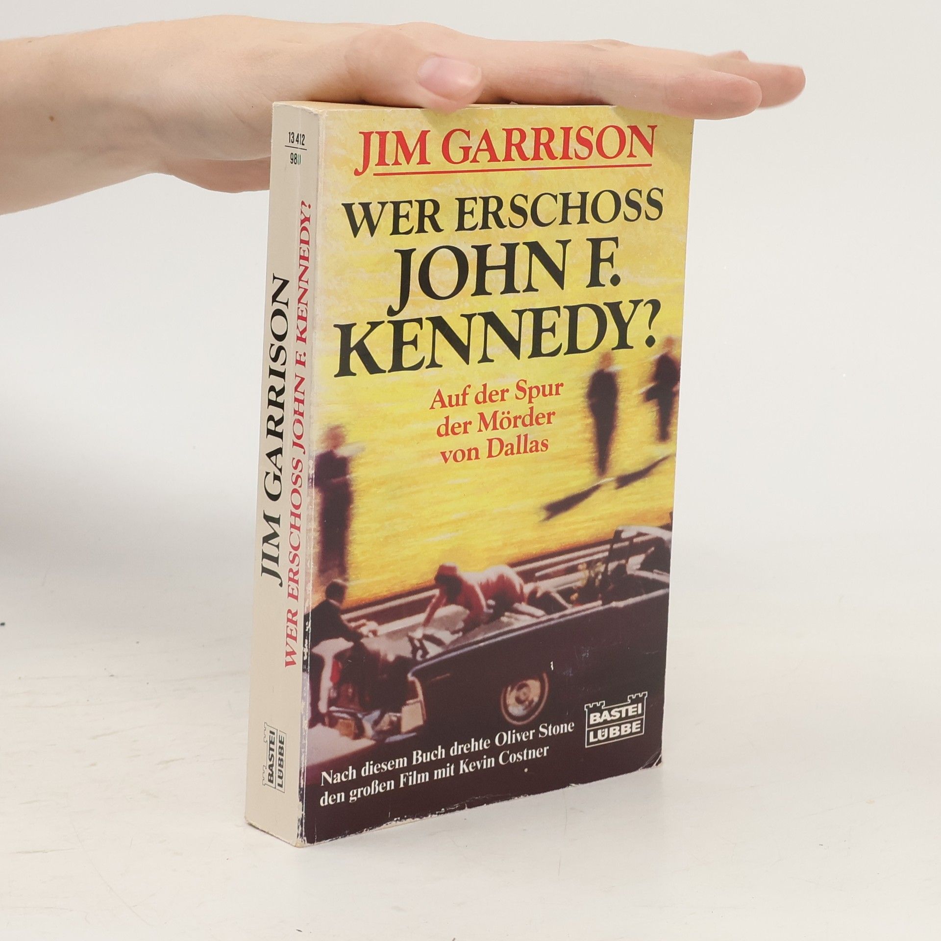 Jim Garrison Wer erschoss John F. Kennedy? Auf der Spur der Mörder von Dallas