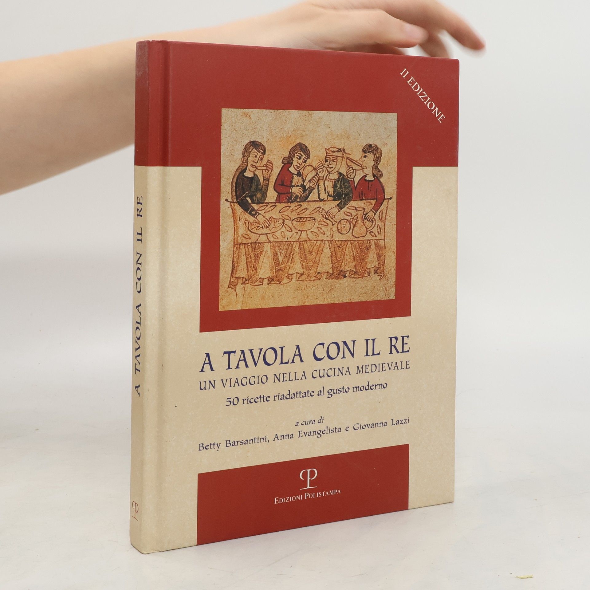 Betty Barsantini A tavola con il re. Un viaggio nella cucina medievale