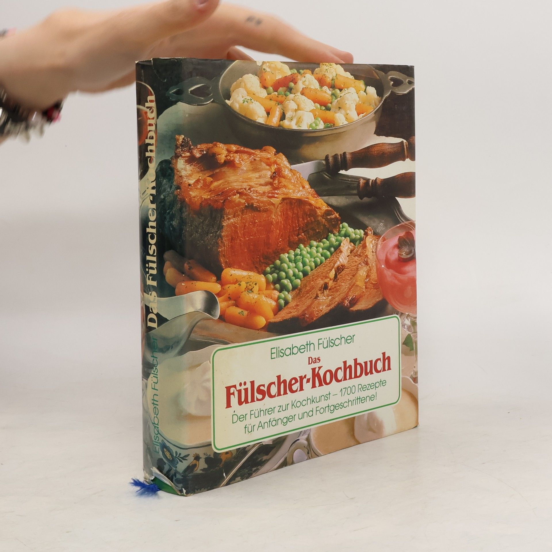 Elisabeth Fülscher Das Fülscher-Kochbuch : der Führere zur Kochkunst - 1700 Rezepte für Anfänger und Fortgeschrittene!
