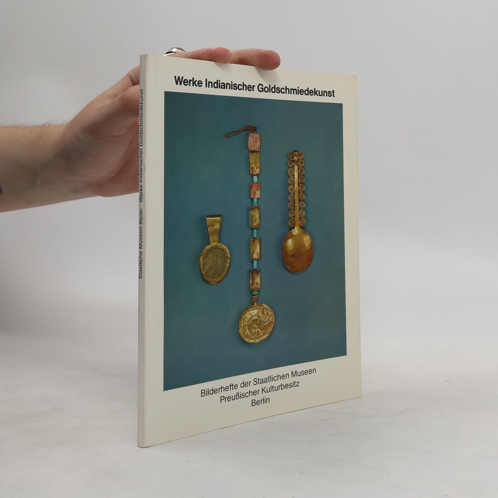 Collectif d'auteurs Werke indianischer Goldschmiedekunst