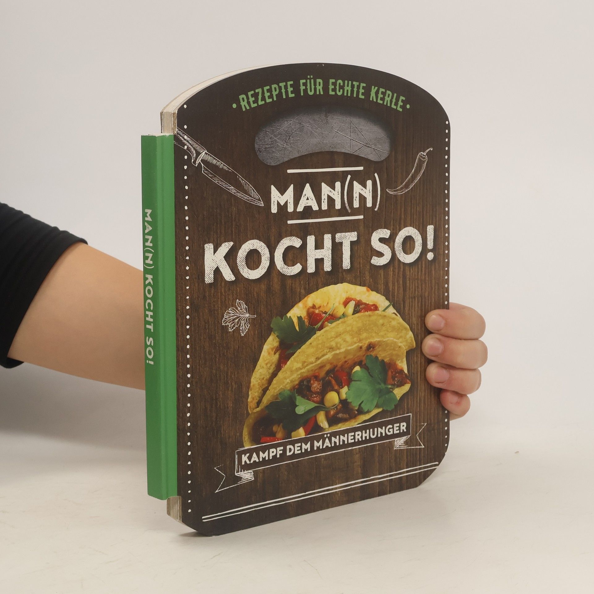 Autorenkollektiv Man(n) kocht so! Rezepte für echte Kerle