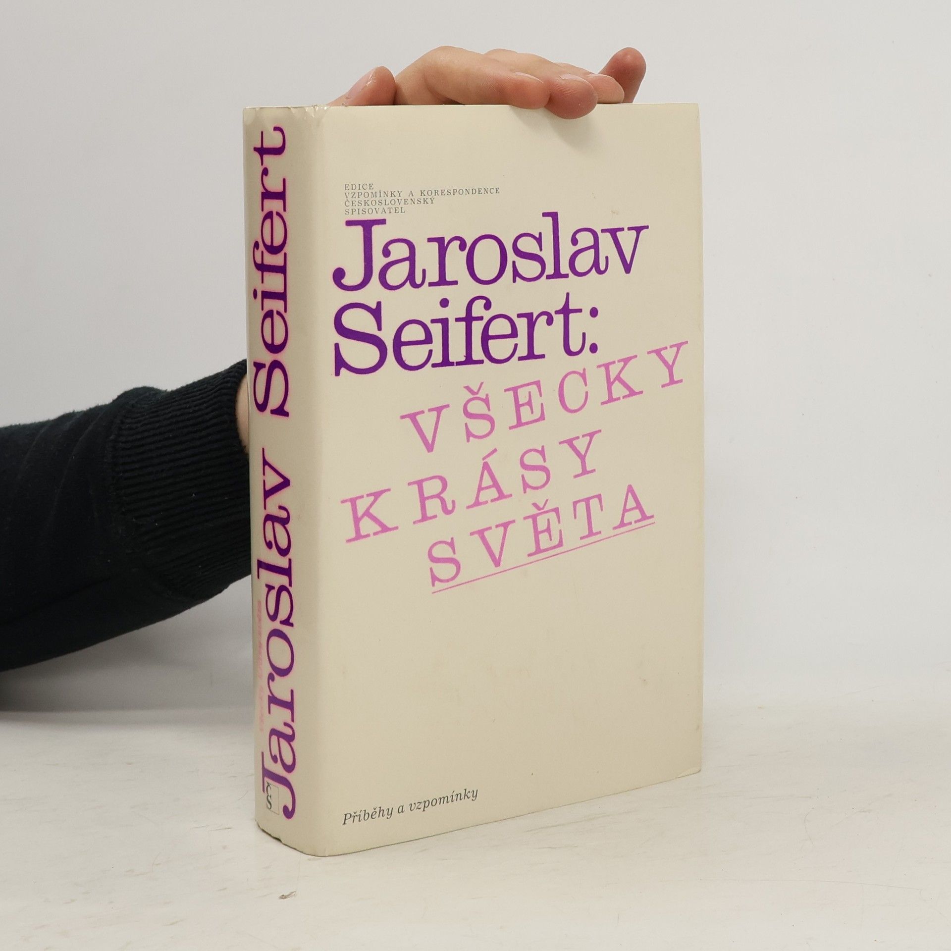 Jaroslav Seifert Všecky krásy světa. Příběhy a vzpomínky