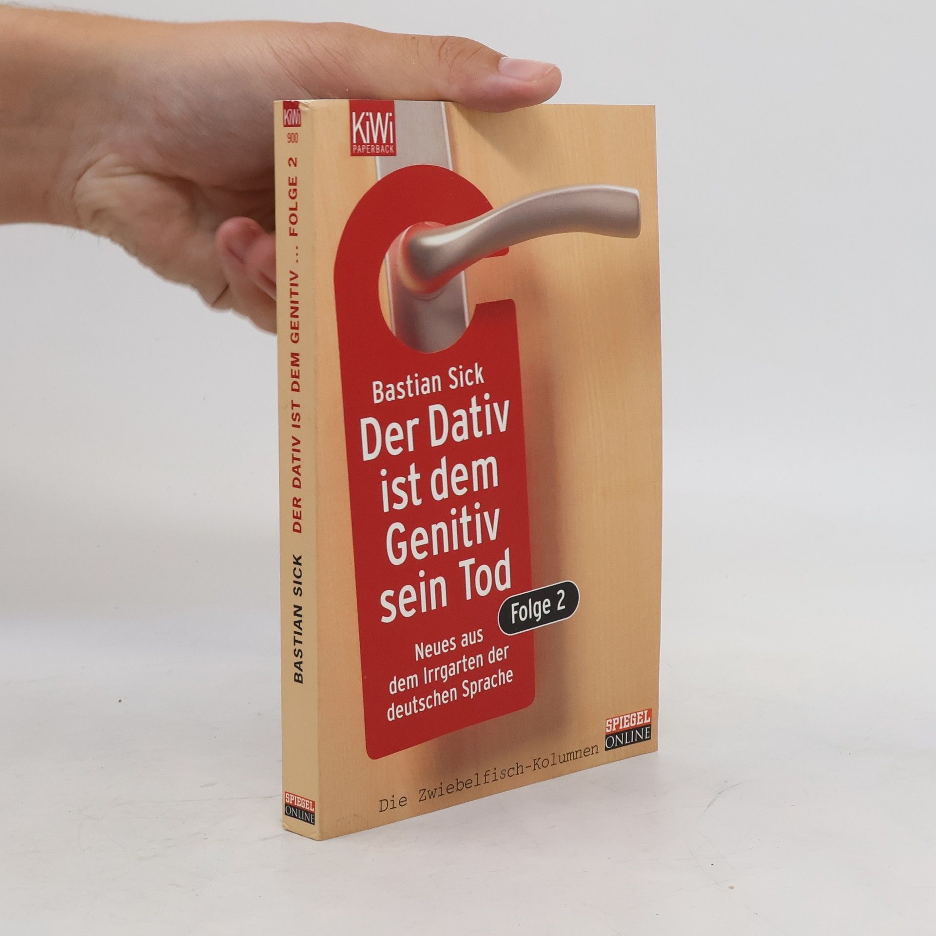 Bastian Sick Der Dativ ist dem Genitiv sein Tod. Folge 2, Neues aus dem Irrgarten der deutschen Sprache