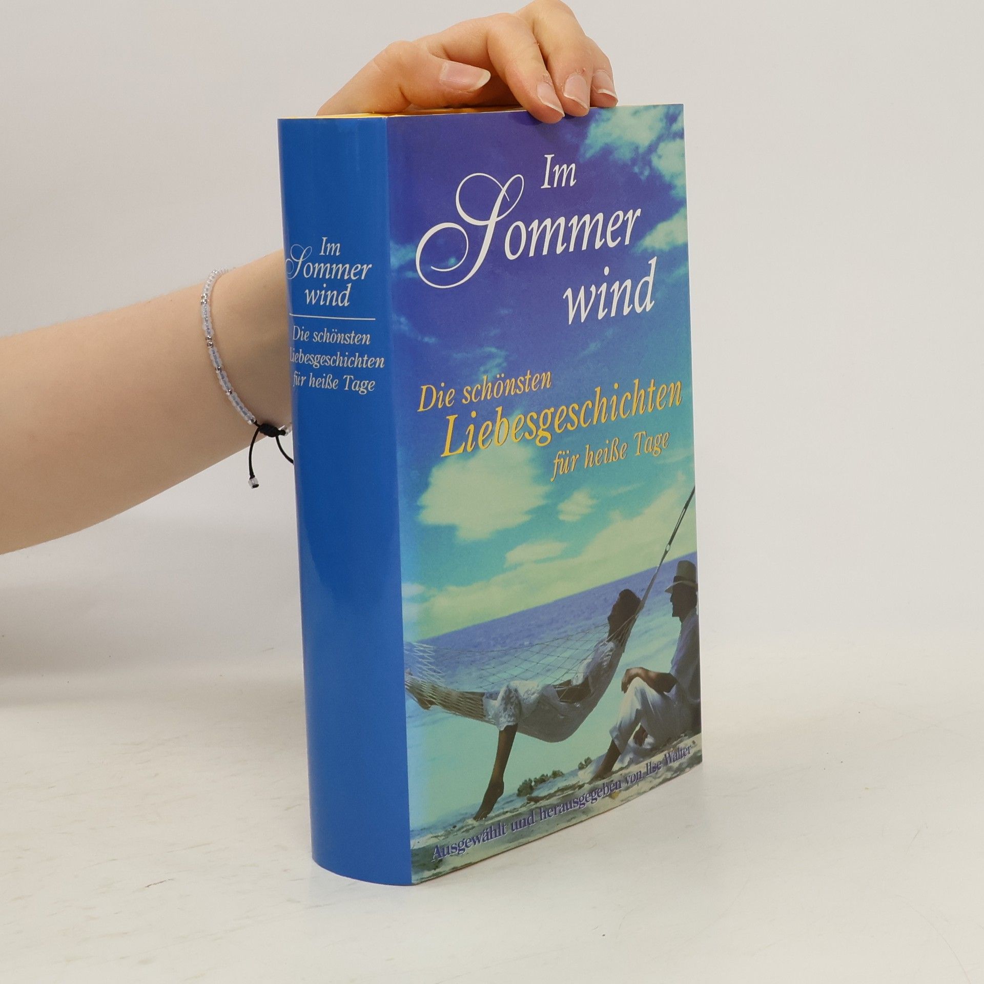 Ilse Walter Im Sommerwind. Die schönsten Liebesgeschichten für heiße Tage