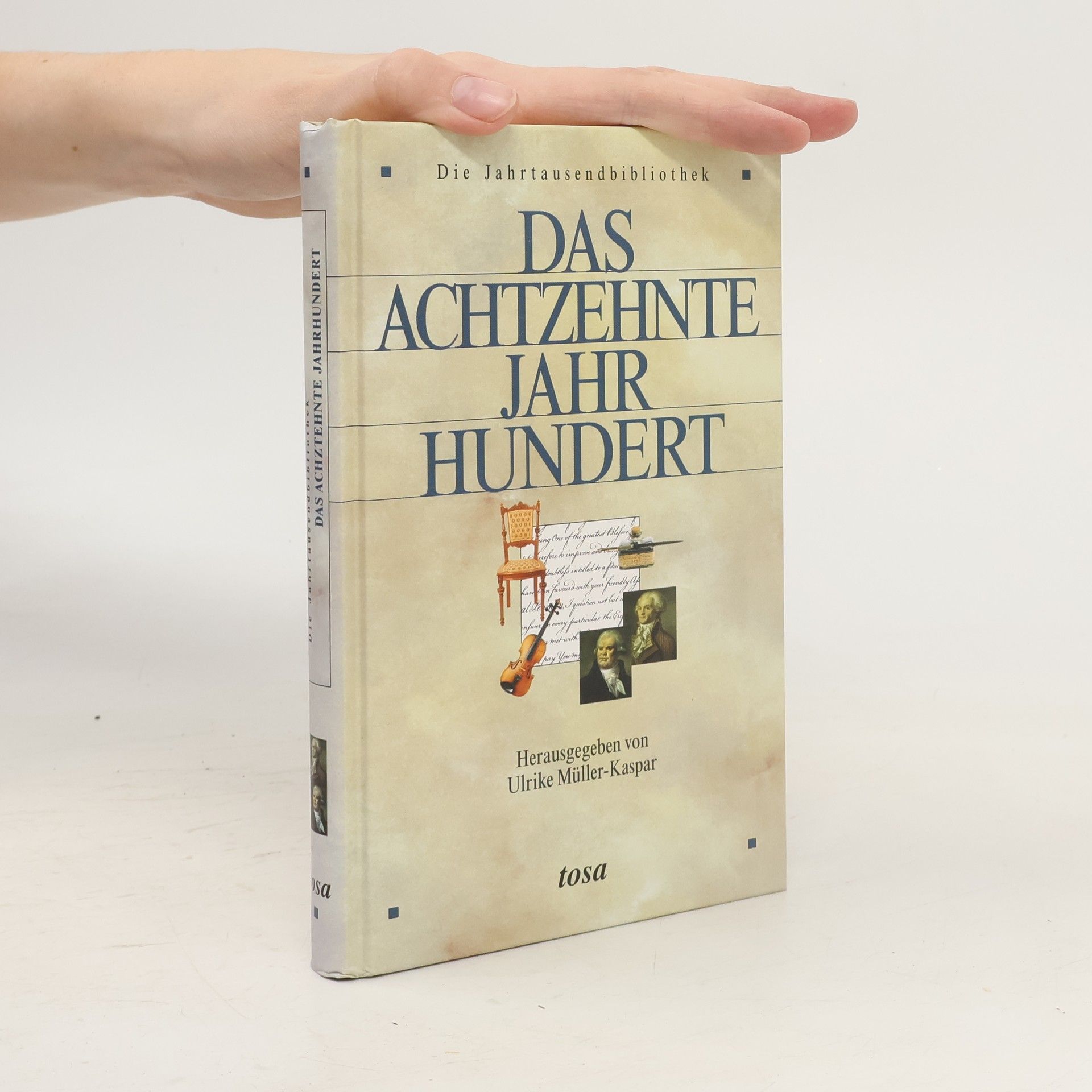 Ulrike Müller-Kaspar Das Achtzehnte Jahrhundert