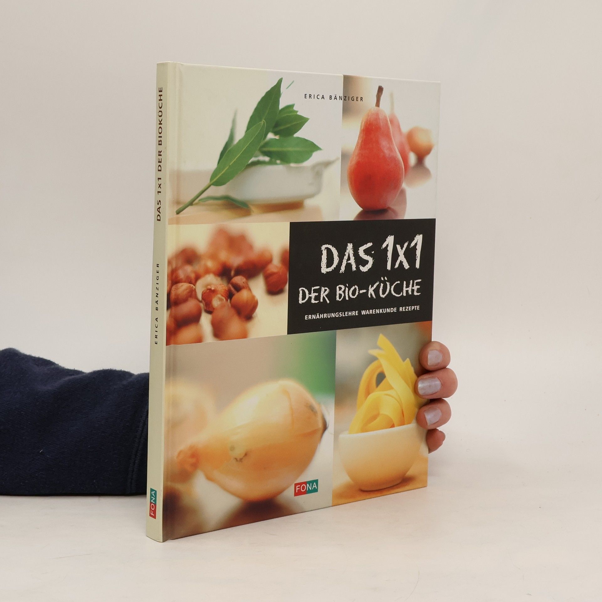 Erica Bänziger Das 1 x 1 der Bio-Küche