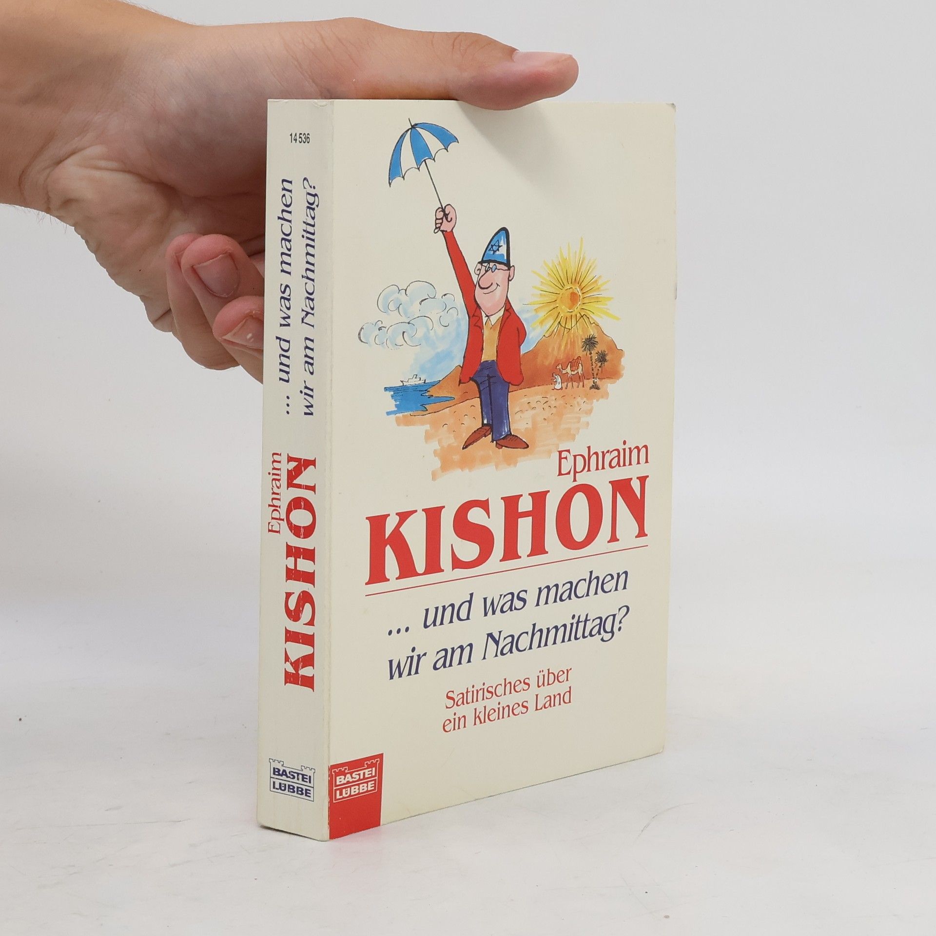 Ephraim Kishon ... und was machen wir am Nachmittag?