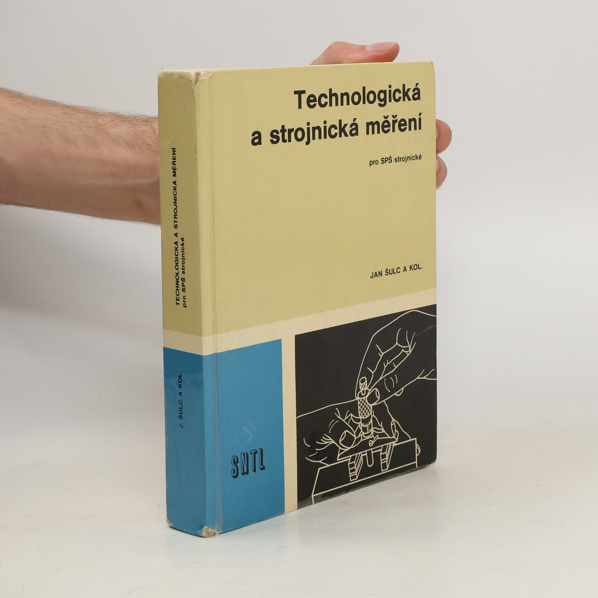 Jan Šulc Technologická a strojnická měření pro SPŠ strojnické
