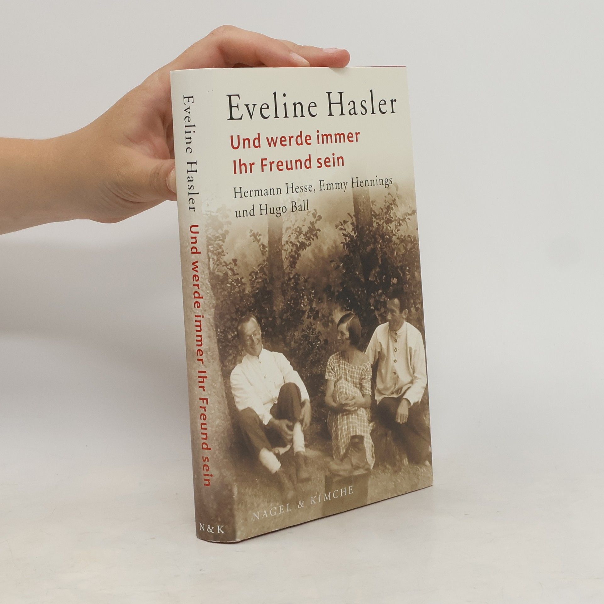 Eveline Hasler Und werde immer Ihr Freund sein