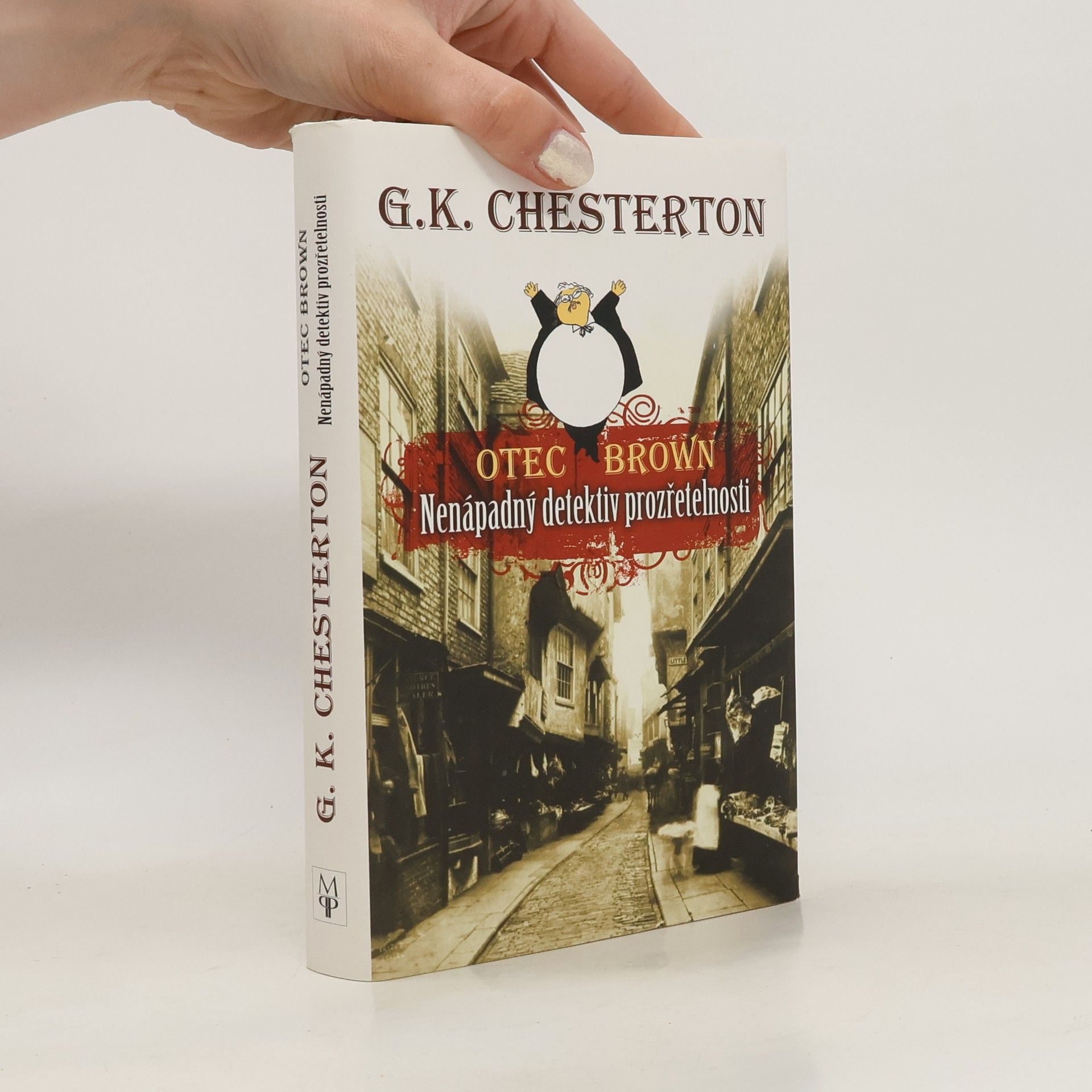 G. K. Chesterton Otec Brown : nenápadný detektiv prozřetelnosti