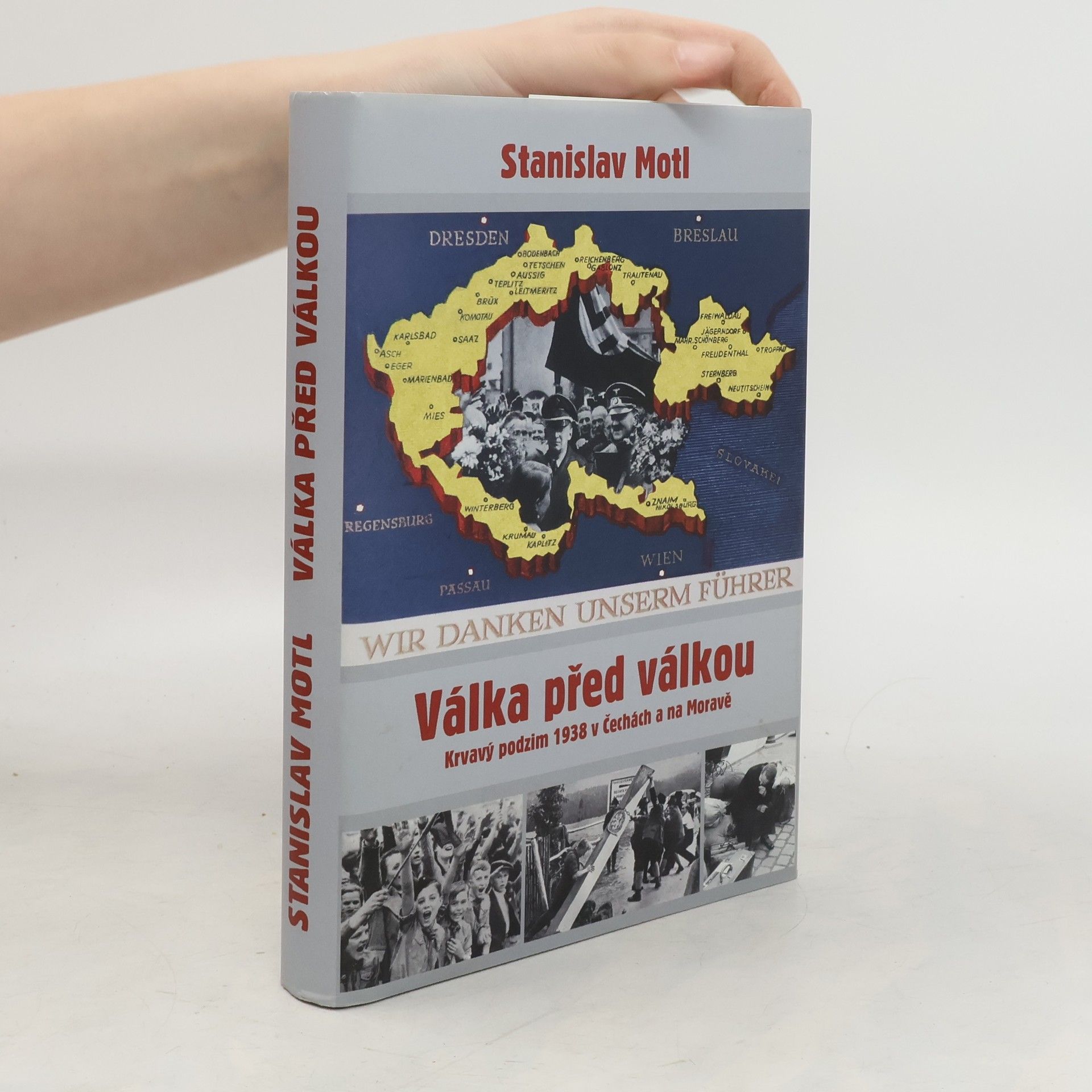 Stanislav Motl Válka před válkou. Krvavý podzim 1938 v Čechách a na Moravě