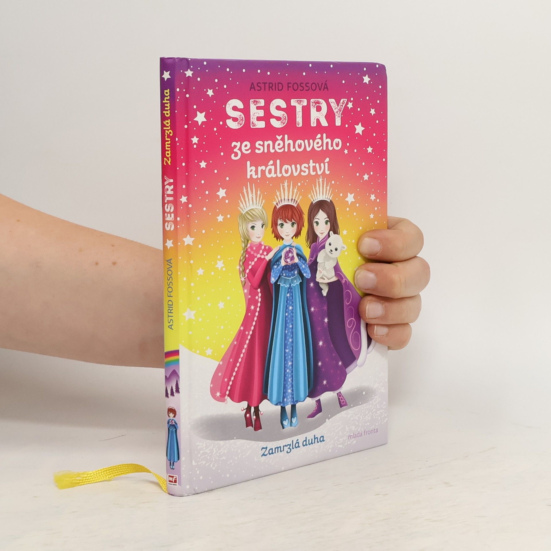 Astrid Foss Sestry ze sněhového království. Zamrzlá duha