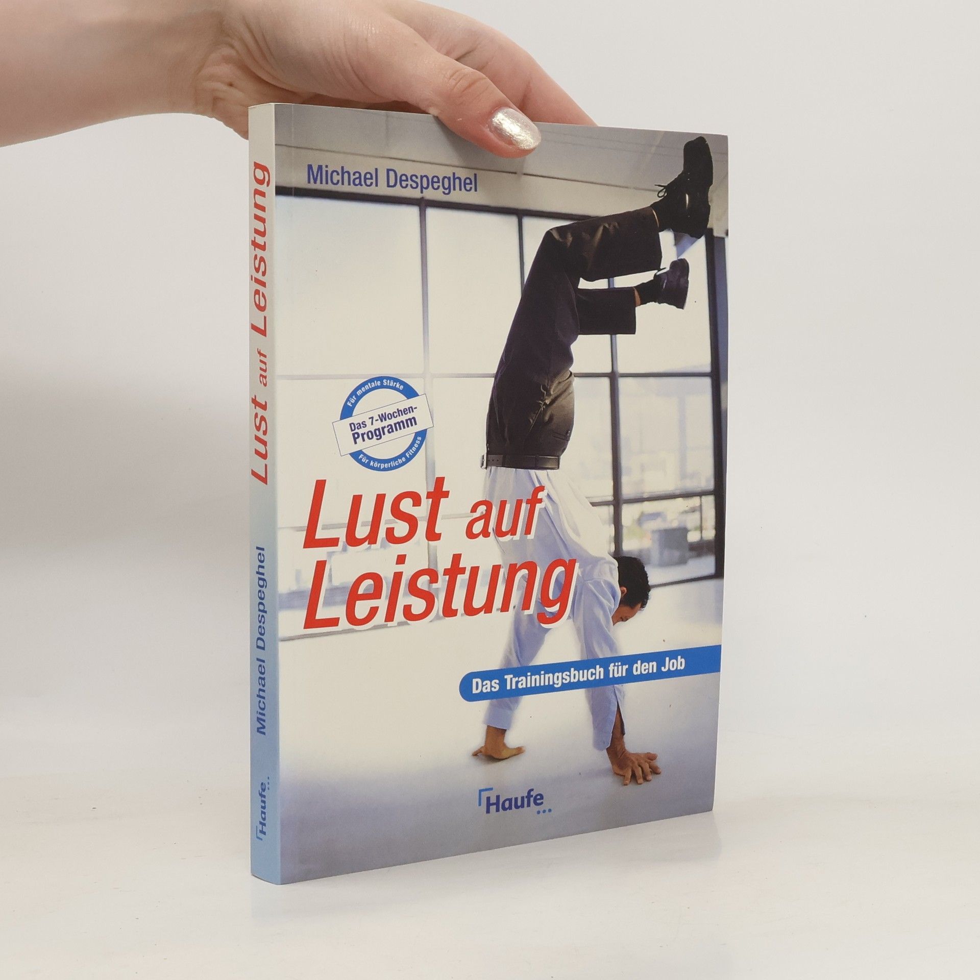Michael Despeghel Lust auf Leistung - Das Trainingsbuch für den Job. Das Trainingsbuch für den Job