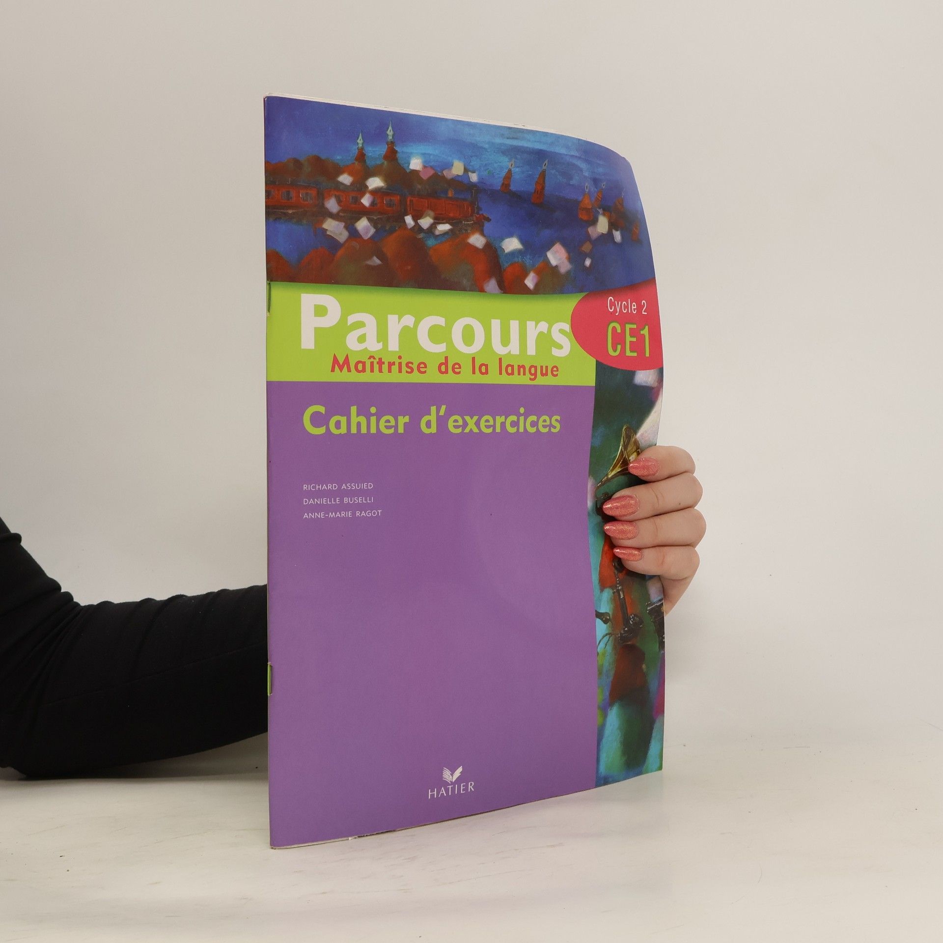 Richard Assuied Parcours. Maitrise de la langue. CE1. Cahier d'exercices