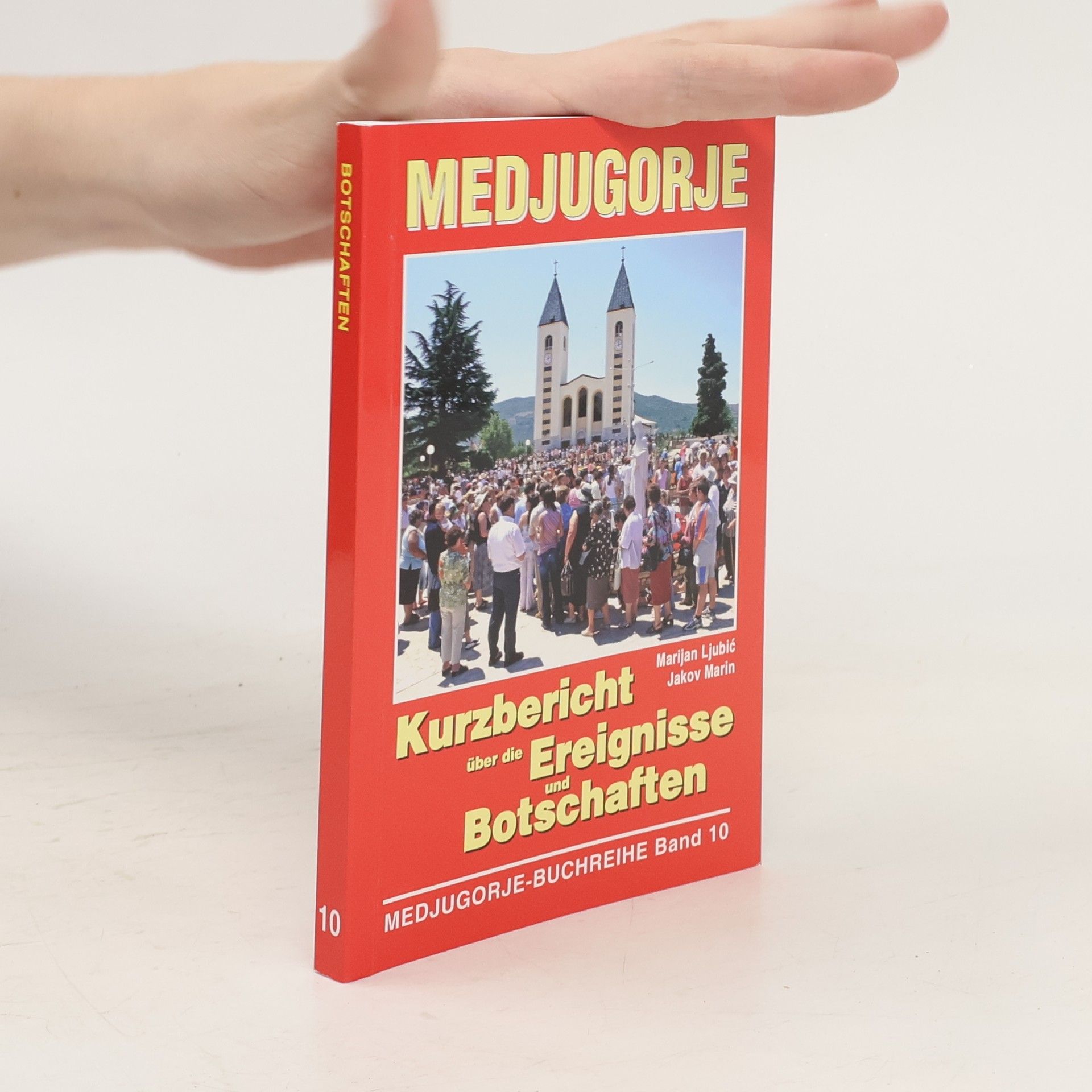 Marijan Ljubič Medjugorje. Kurzbericht über die Ereignisse und Botschaften