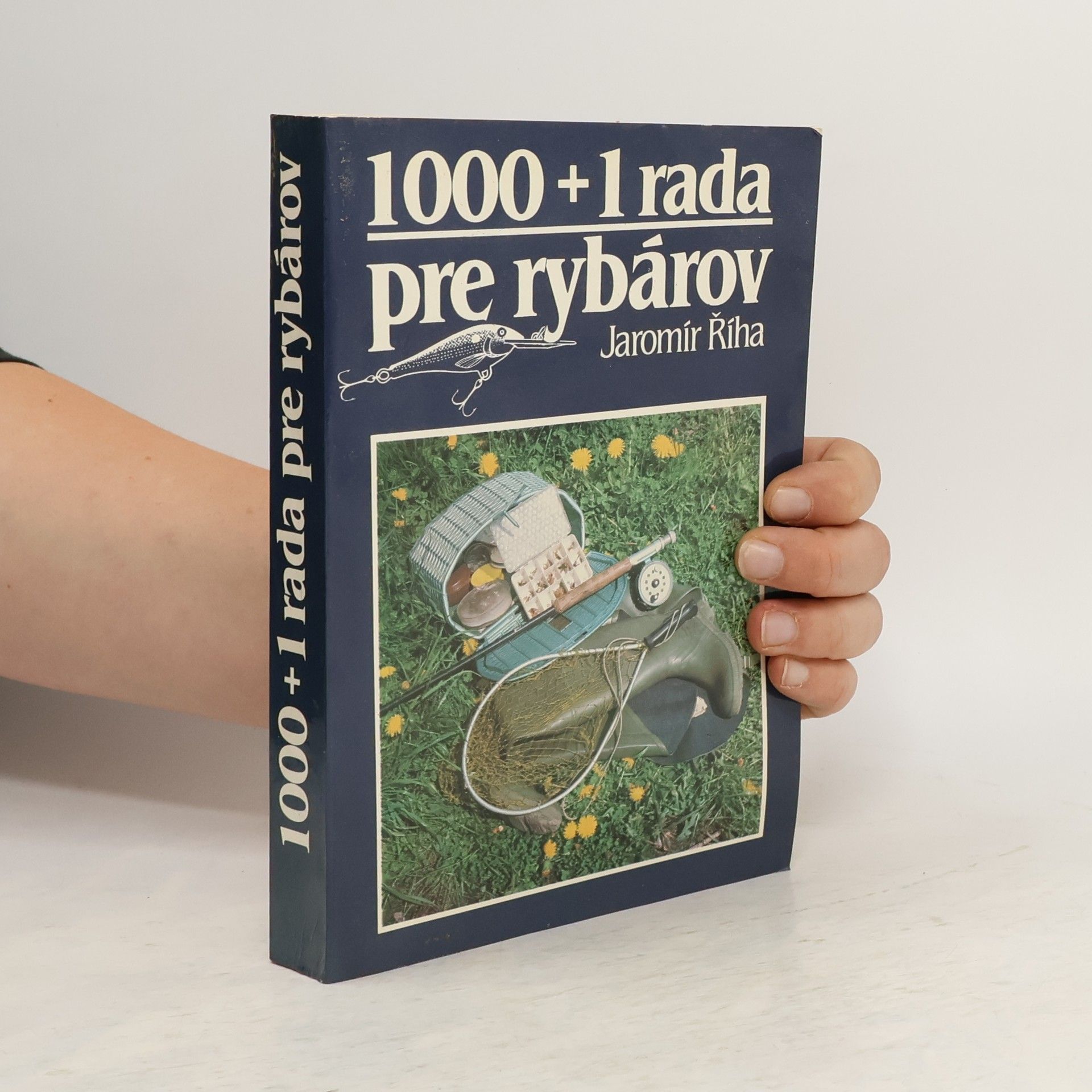 Jaromír Říha 1000 + 1 rada pre rybárov