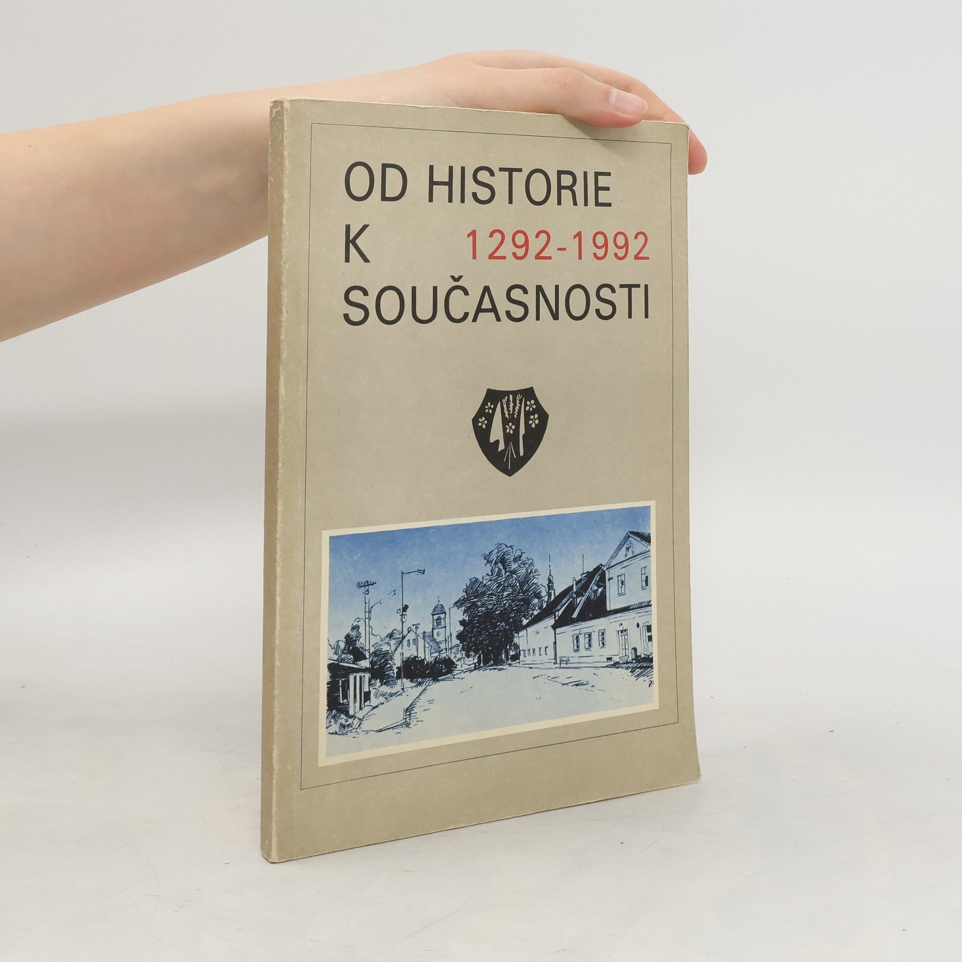 Collectif d'auteurs Od historie k současnosti 1292-1992