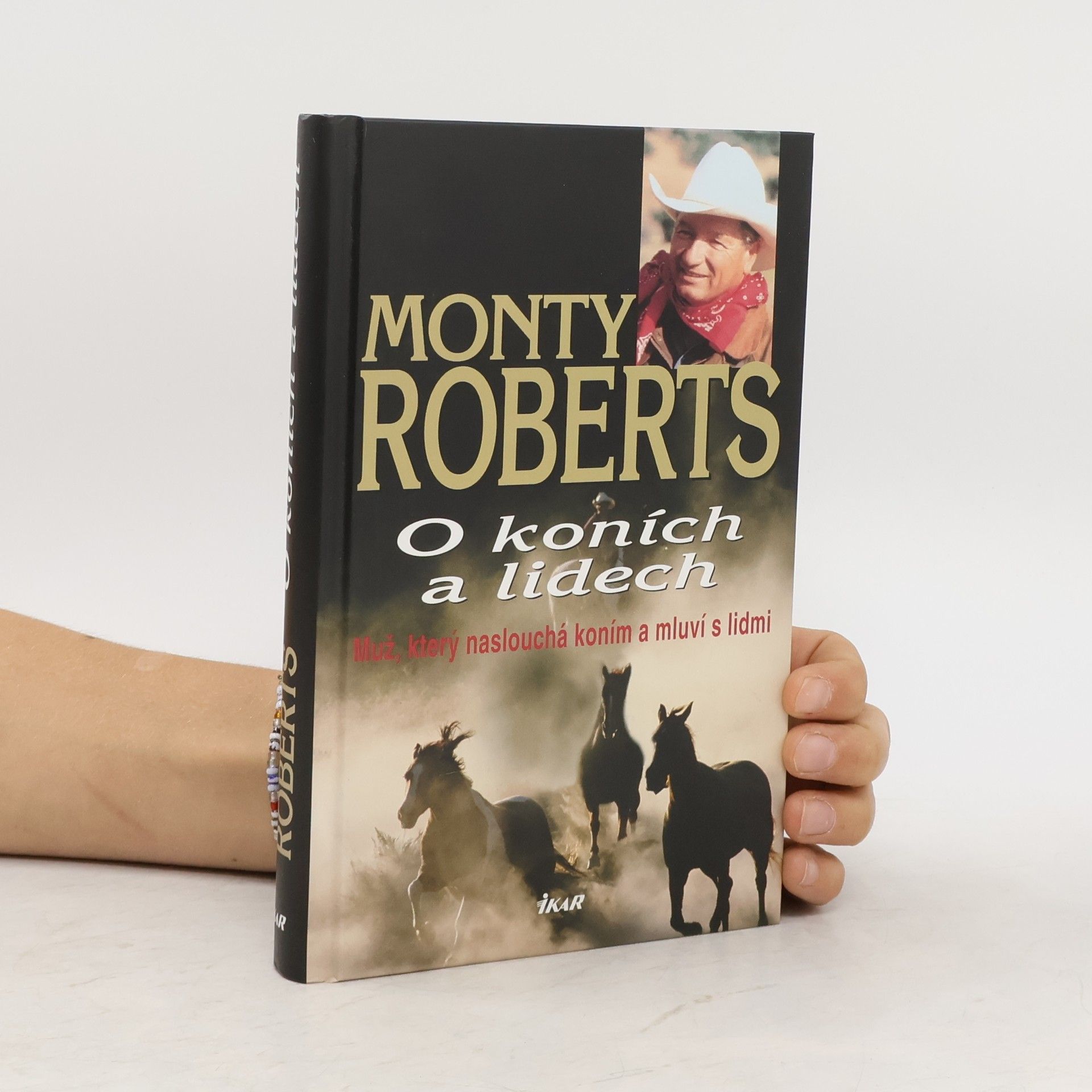 Monty Roberts O koních a lidech : muž, který naslouchá koním a mluví s lidmi