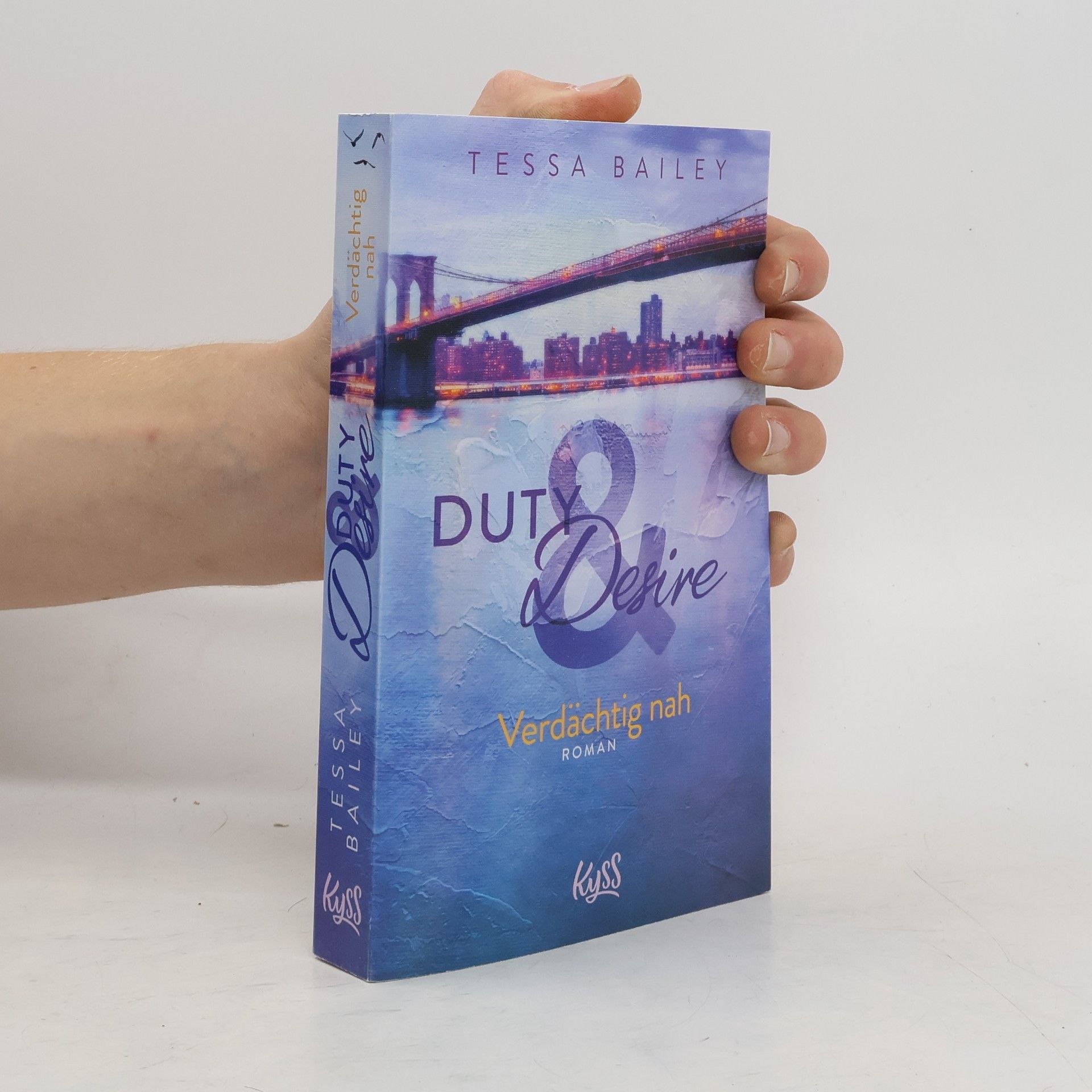 Tessa Bailey Duty & Desire. Verdächtig nah