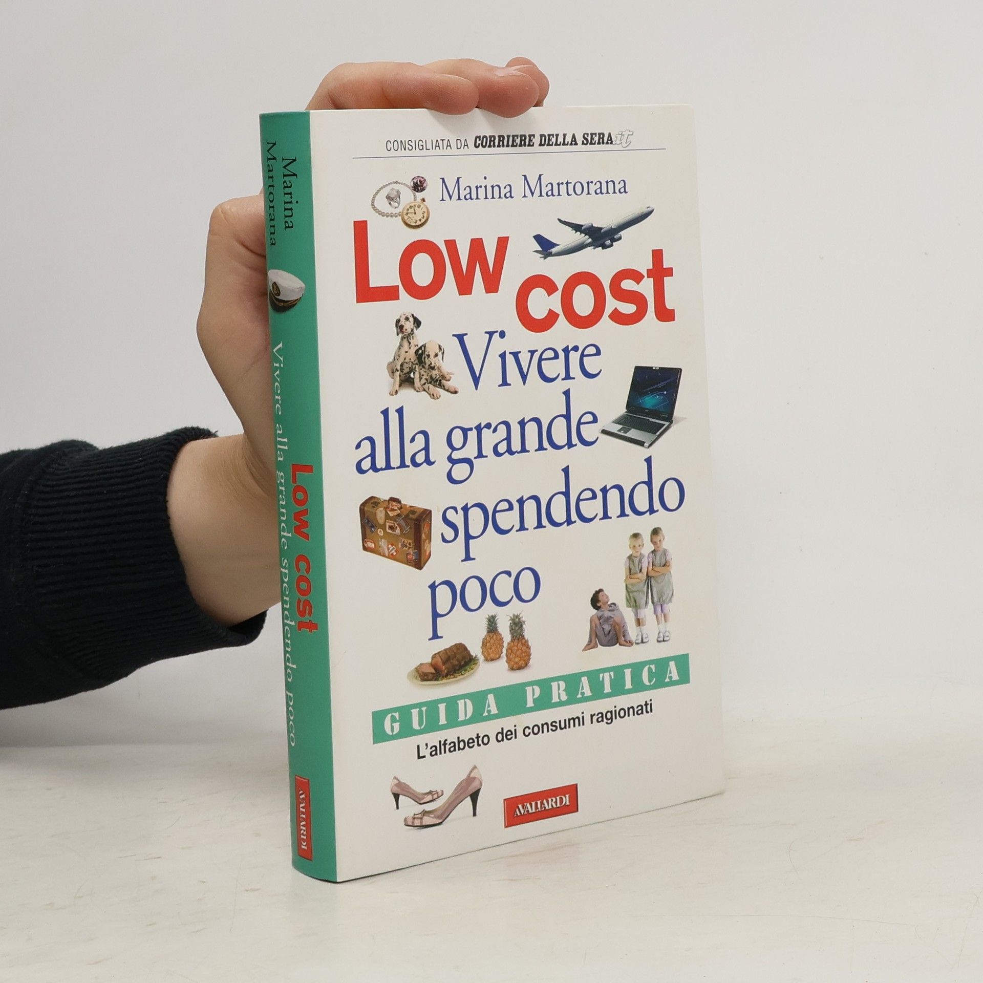 Marina Martorana Low cost. Vivere alla grande spendendo poco