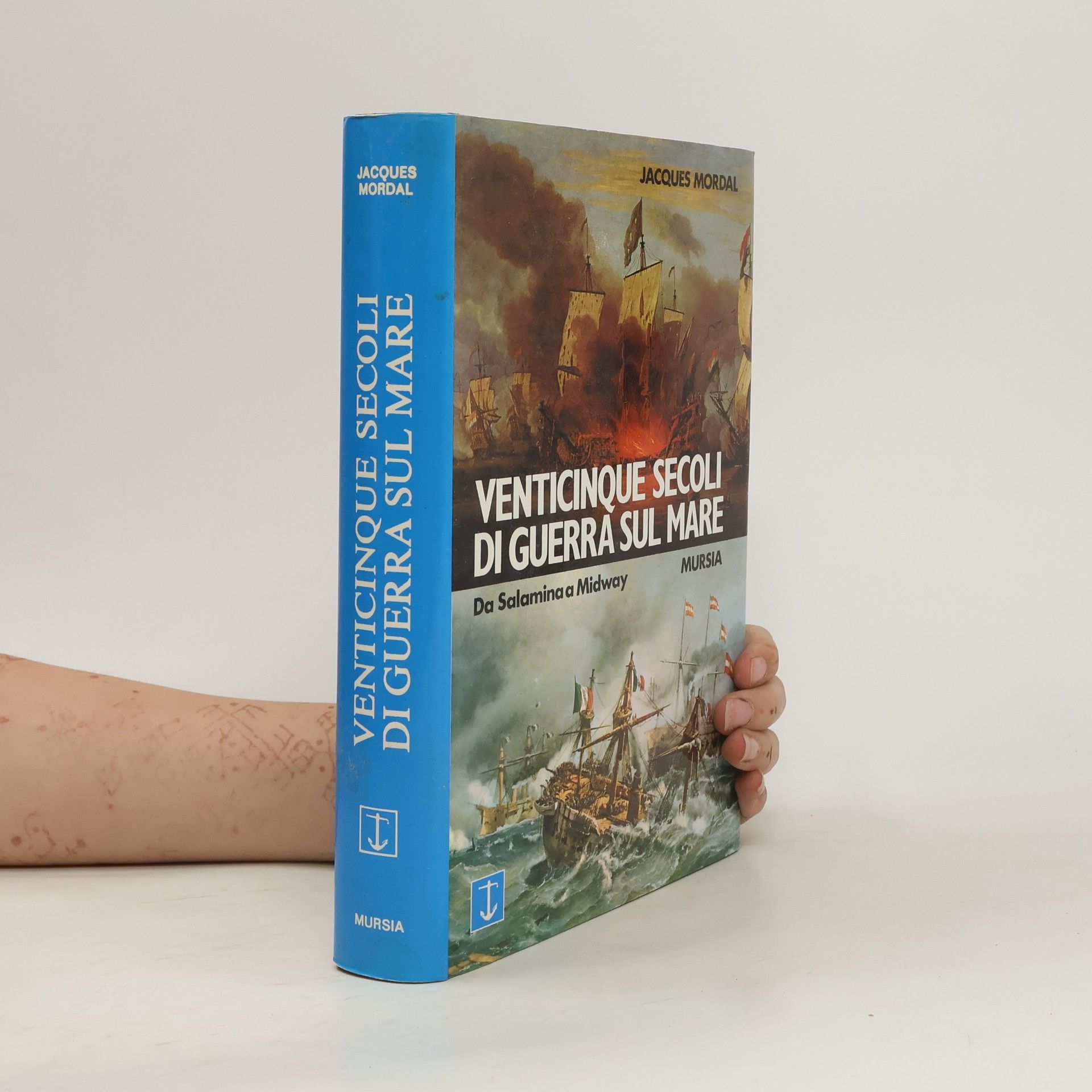 Jacques Mordal Venticinque secoli di guerra sul mare