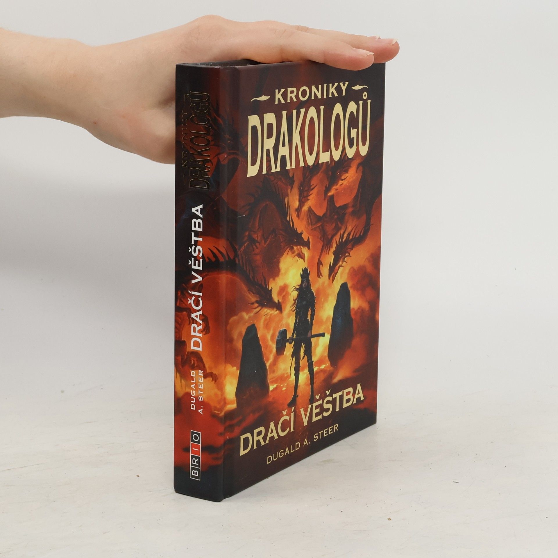 Dugald A. Steer Kroniky drakologů. Dračí věštba. Sv. IV