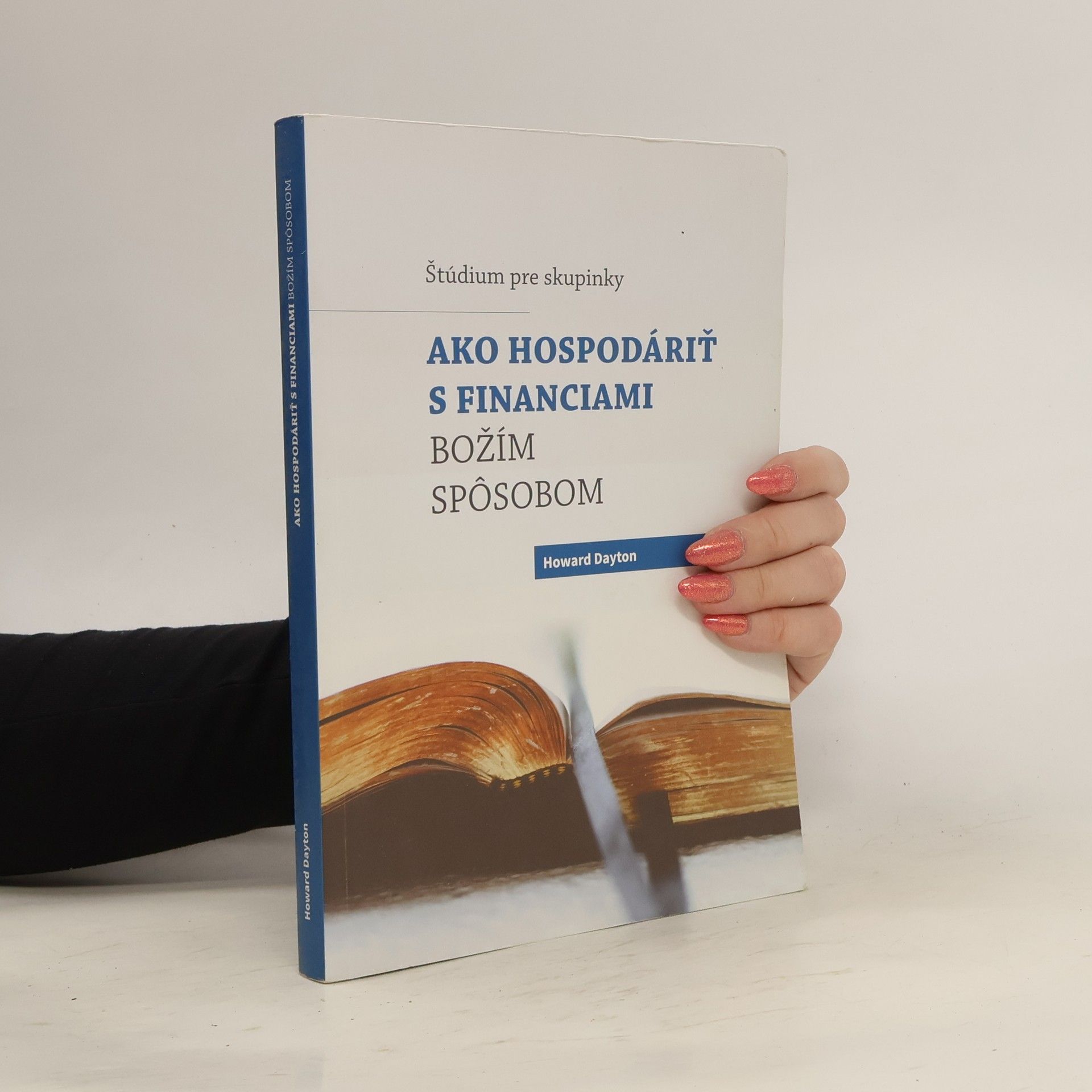 Howard Dayton Ako hospodáriť s financiami božím spôsobom