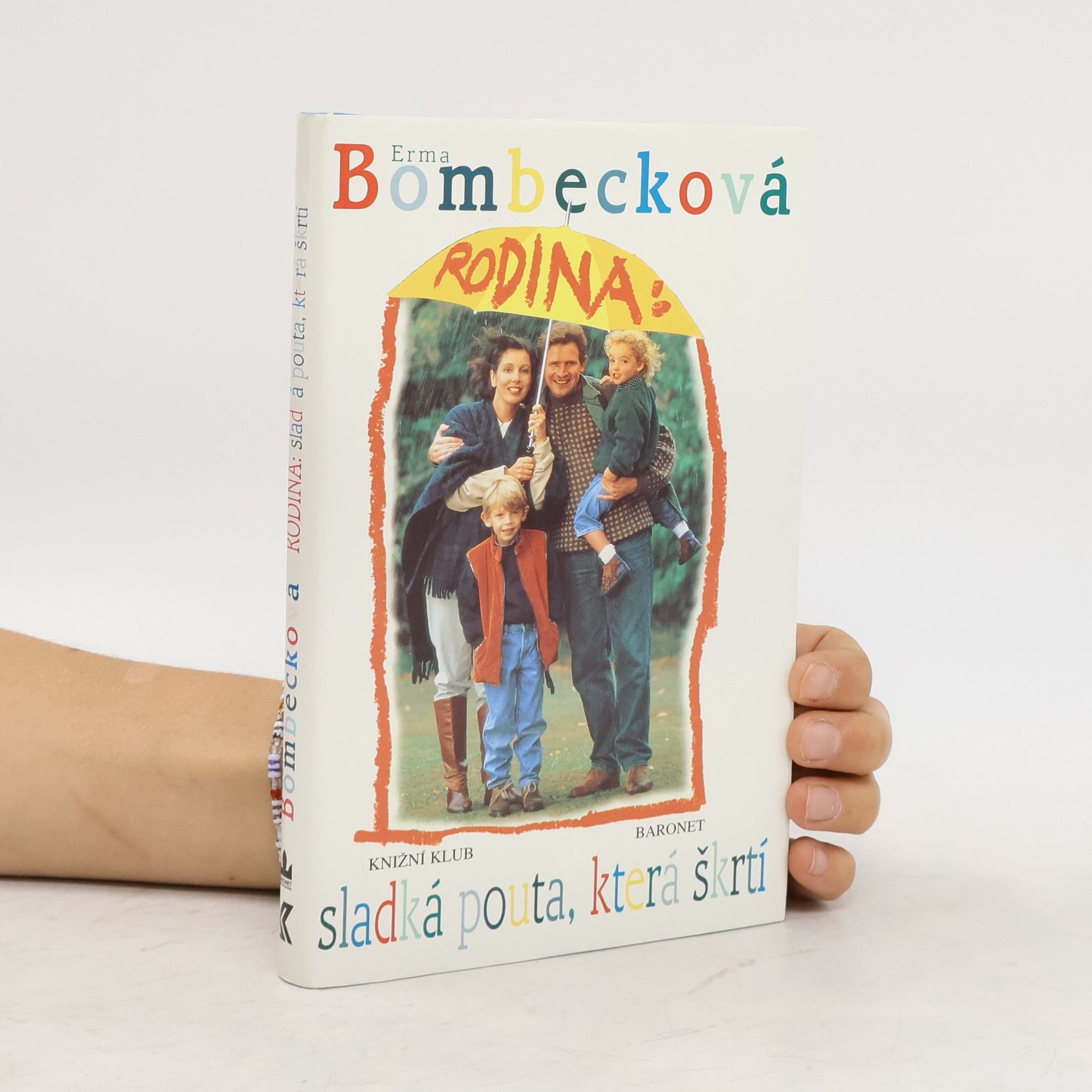 Erma Bombeck Rodina: sladká pouta, která škrtí