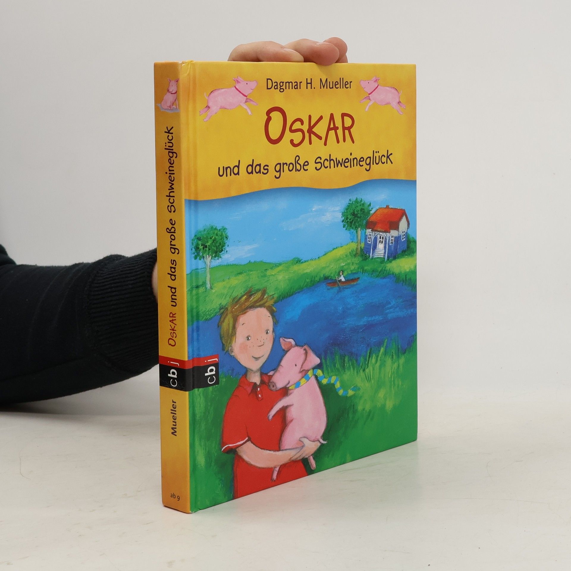 Dagmar H. Mueller Oskar und das große Schweineglück