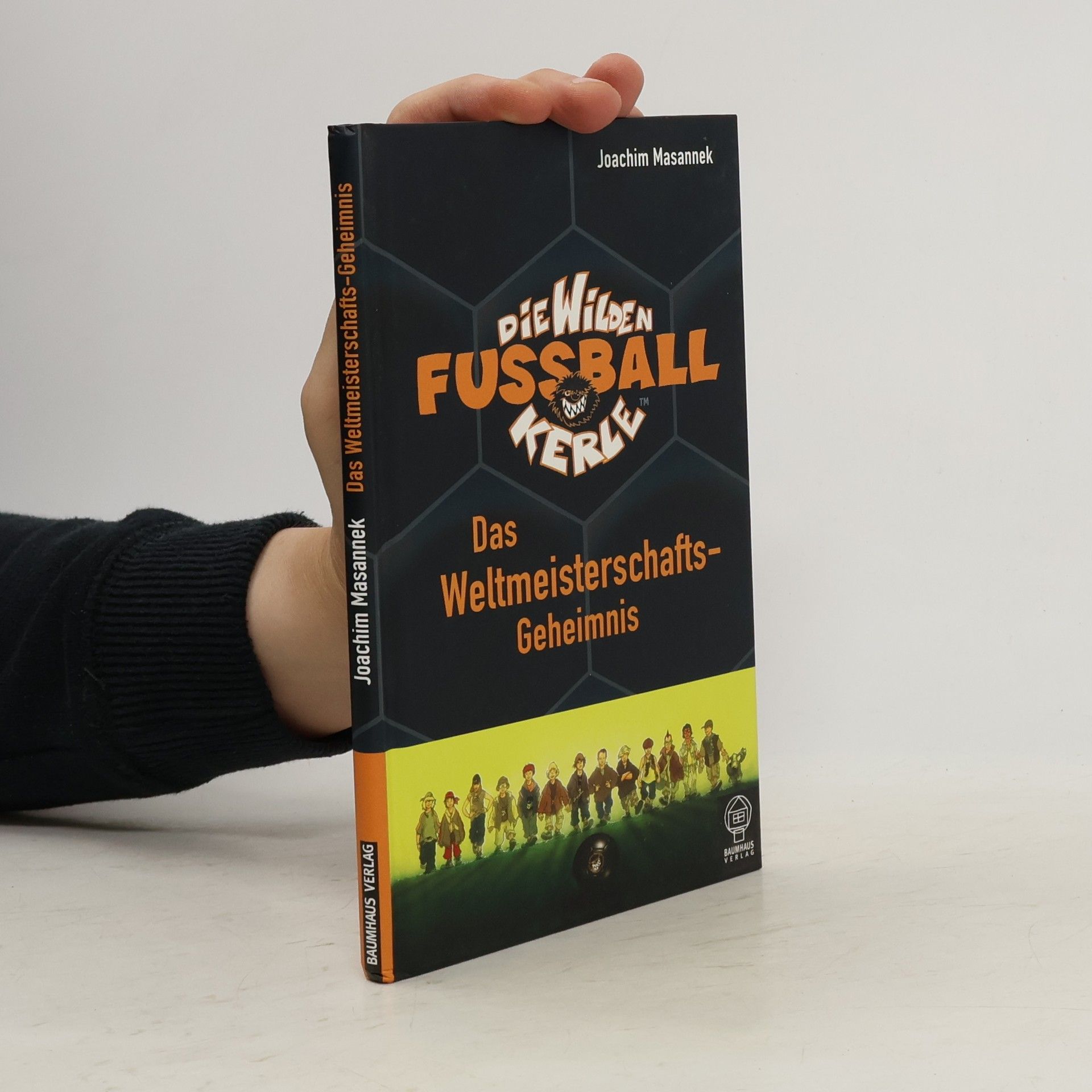 Joachim Masannek Die wilden Fußballkerle - das Weltmeisterschaftsgeheimnis