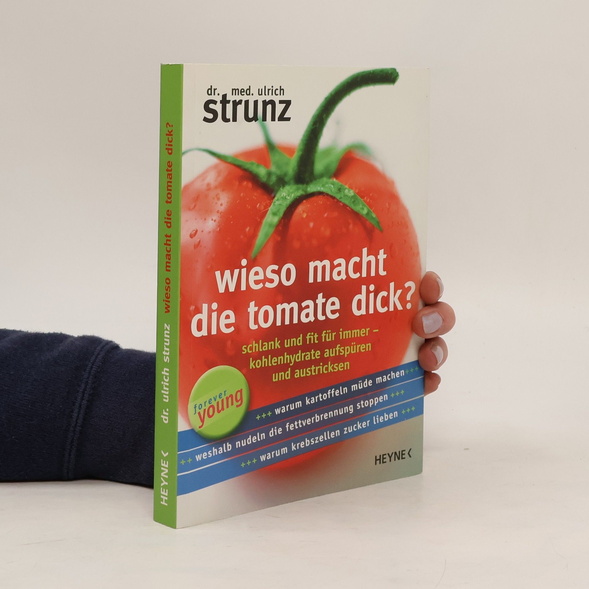 Ulrich Strunz Wieso macht die Tomate dick?