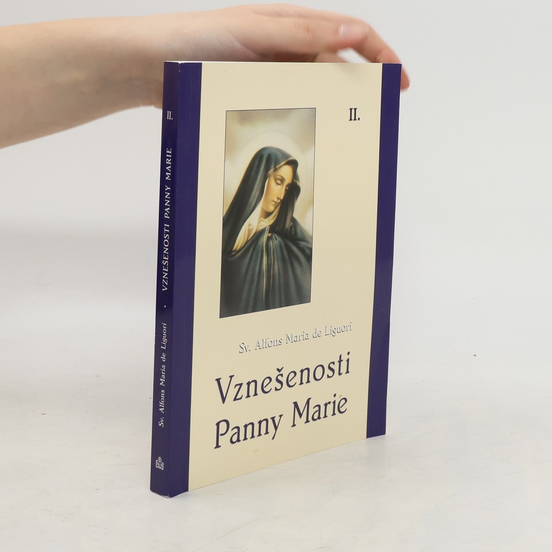 Alfons Maria de Liguori Vznešenosti Panny Marie. II. díl