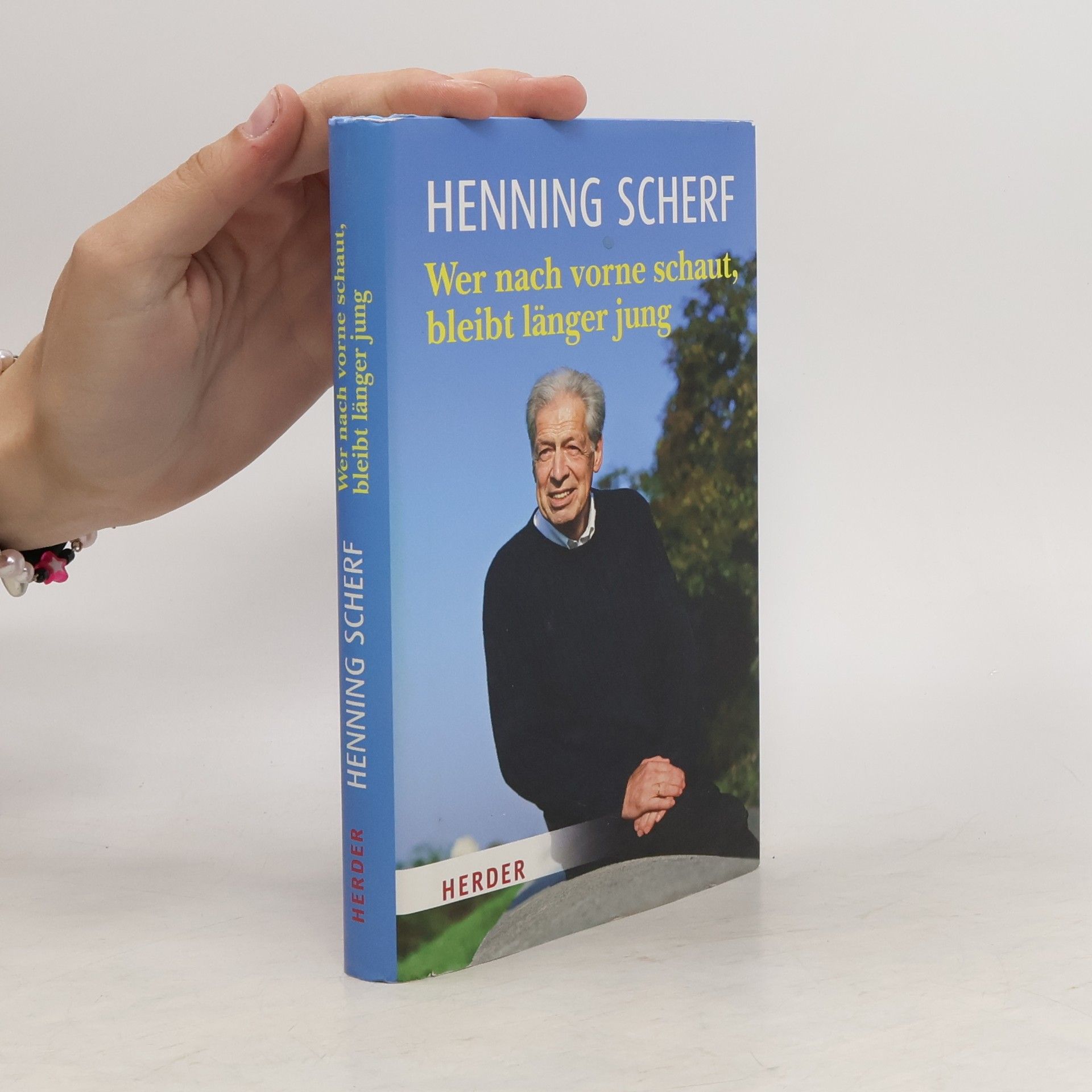 Henning Scherf Wer nach vorne schaut, bleibt länger jung