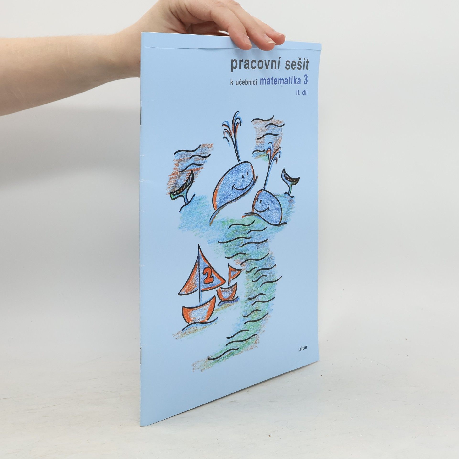 Růžena Blažková Pracovní sešit k učebnici Matematika 3. II. díl