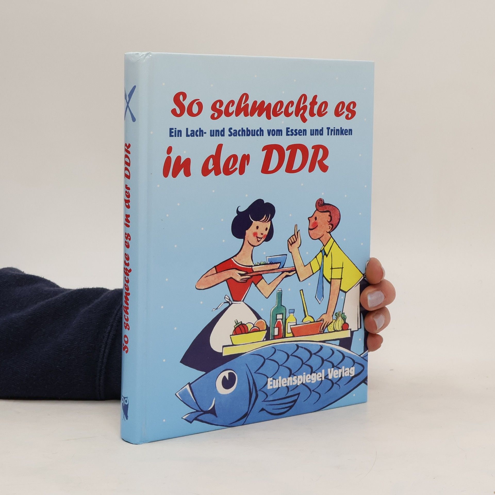 Thomas Heubner So schmeckte es in der DDR