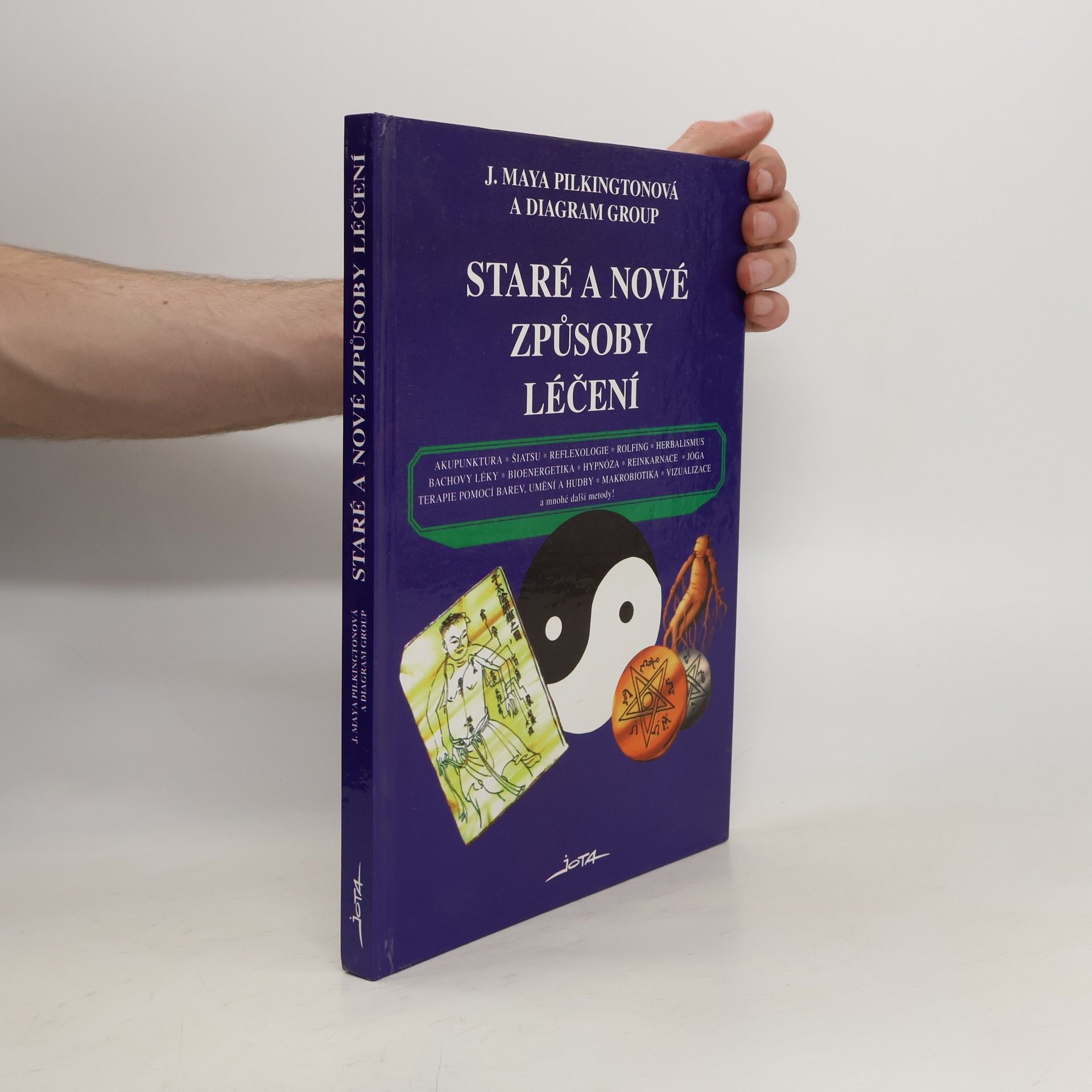 Staré a nové způsoby léčení : akupunktura, šiatsu, reflexologie, rolfing, herbalismus, Bachovy léky, bioenergetika, hypnóza, reinkarnace, jóga, terapie barev, umění a hudby, makrobiotika, vizualizace