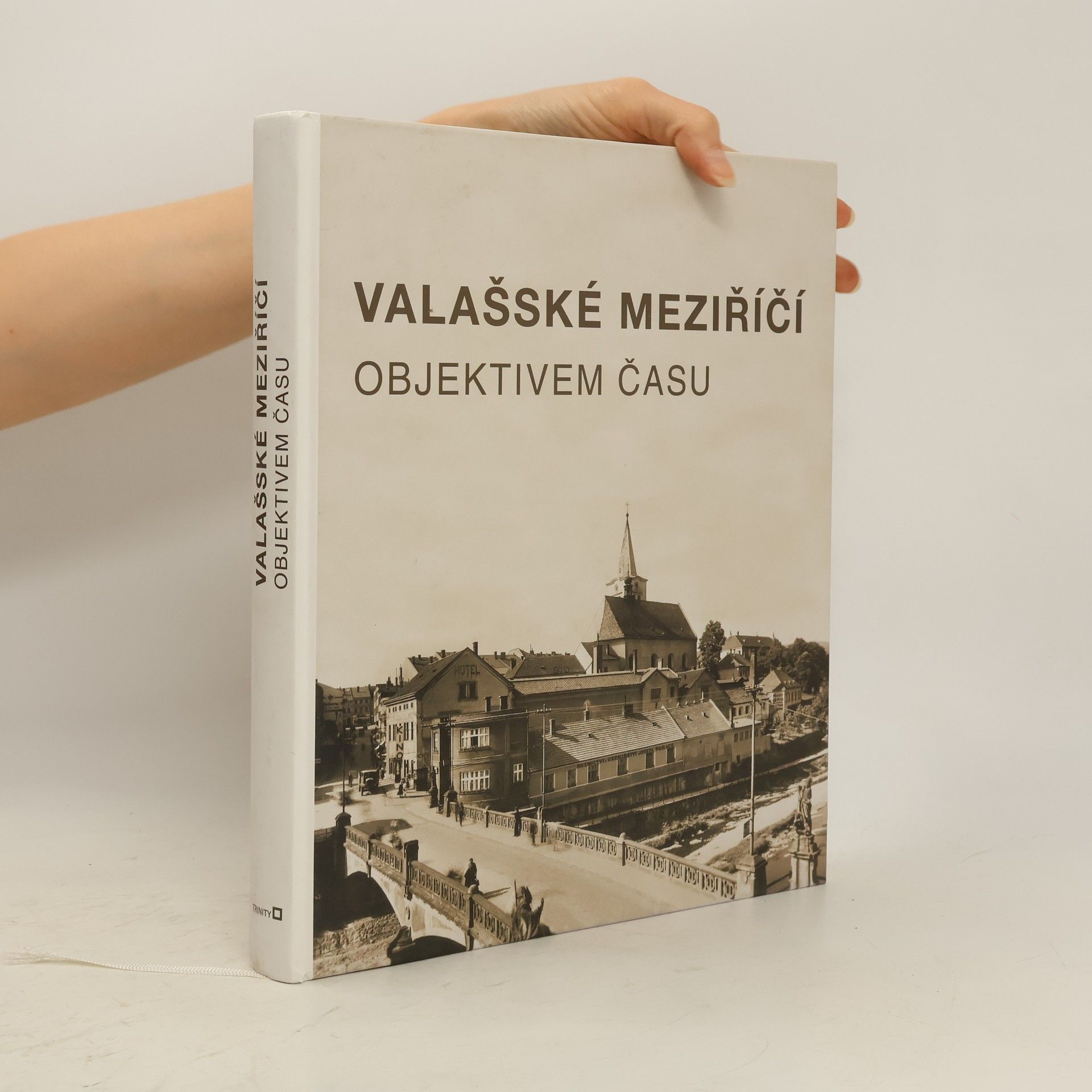 Petr Zajíc Valašské Meziříčí objektivem času