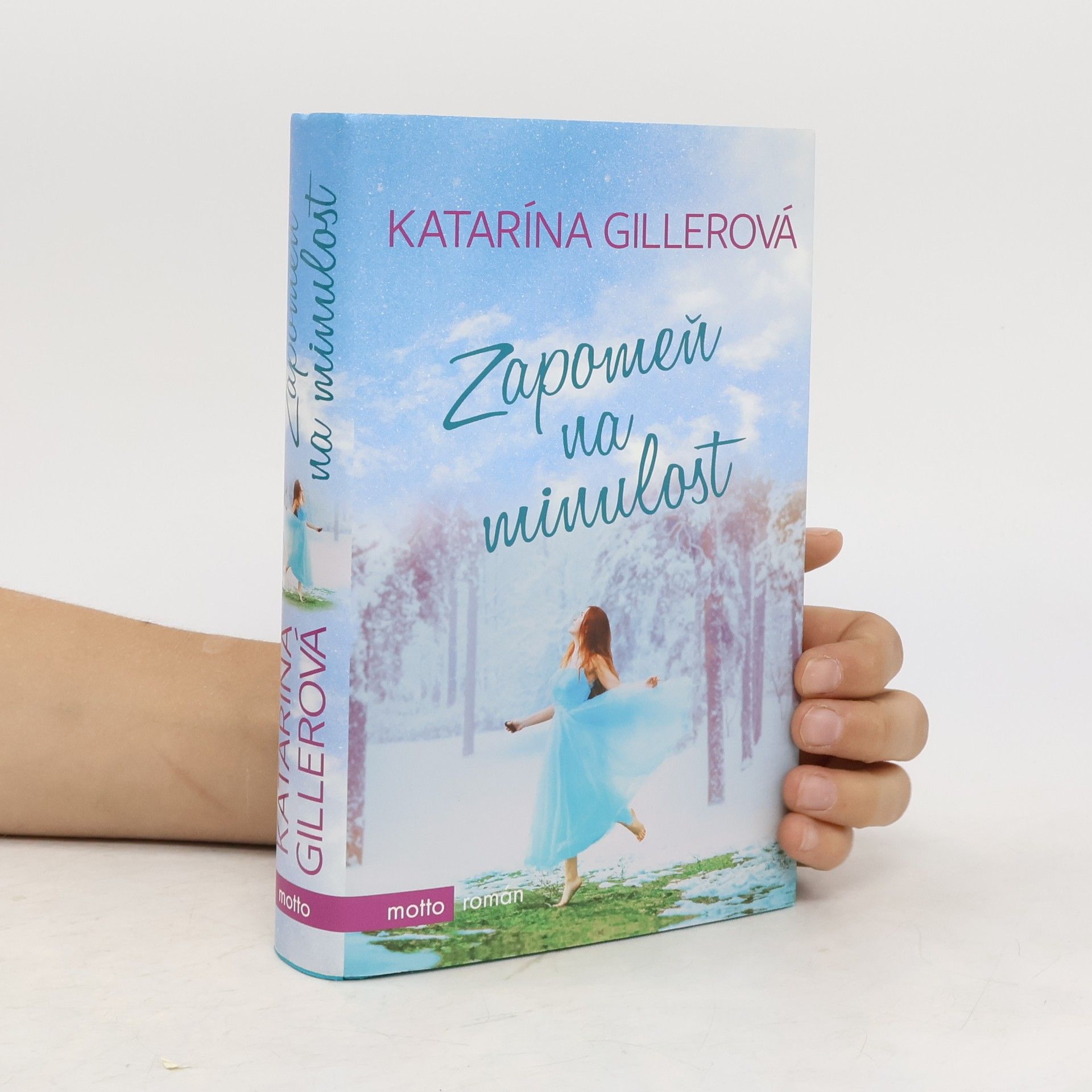 Gillerová Katarína Zapomeň na minulost