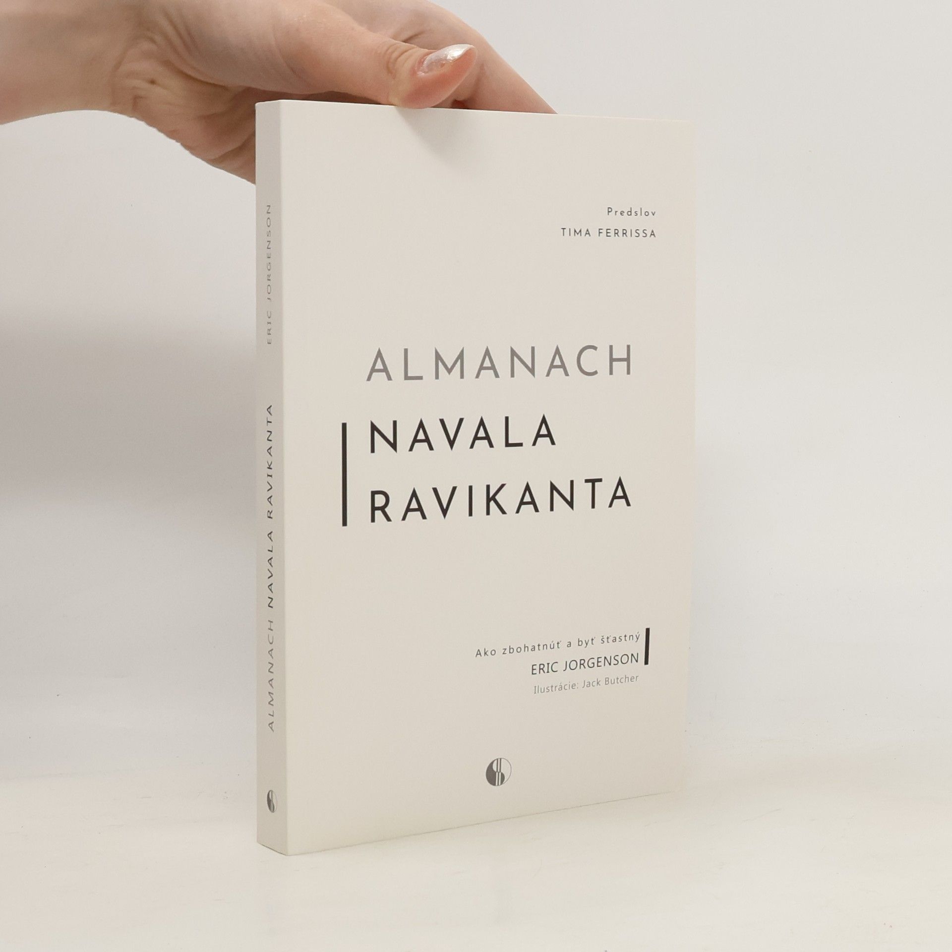 Eric Jorgenson Almanach Navala Ravikanta. Ako zbohatnúť a byť šťastný