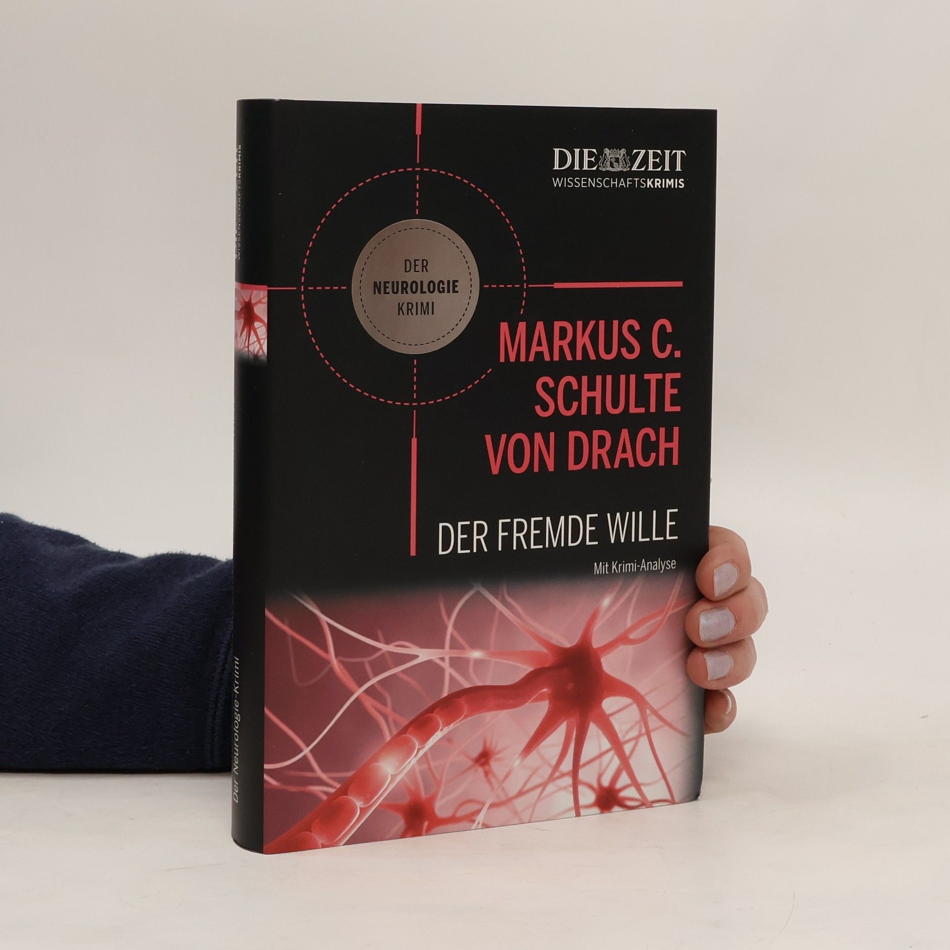 Markus Christian Schulte von Drach Der fremde Wille
