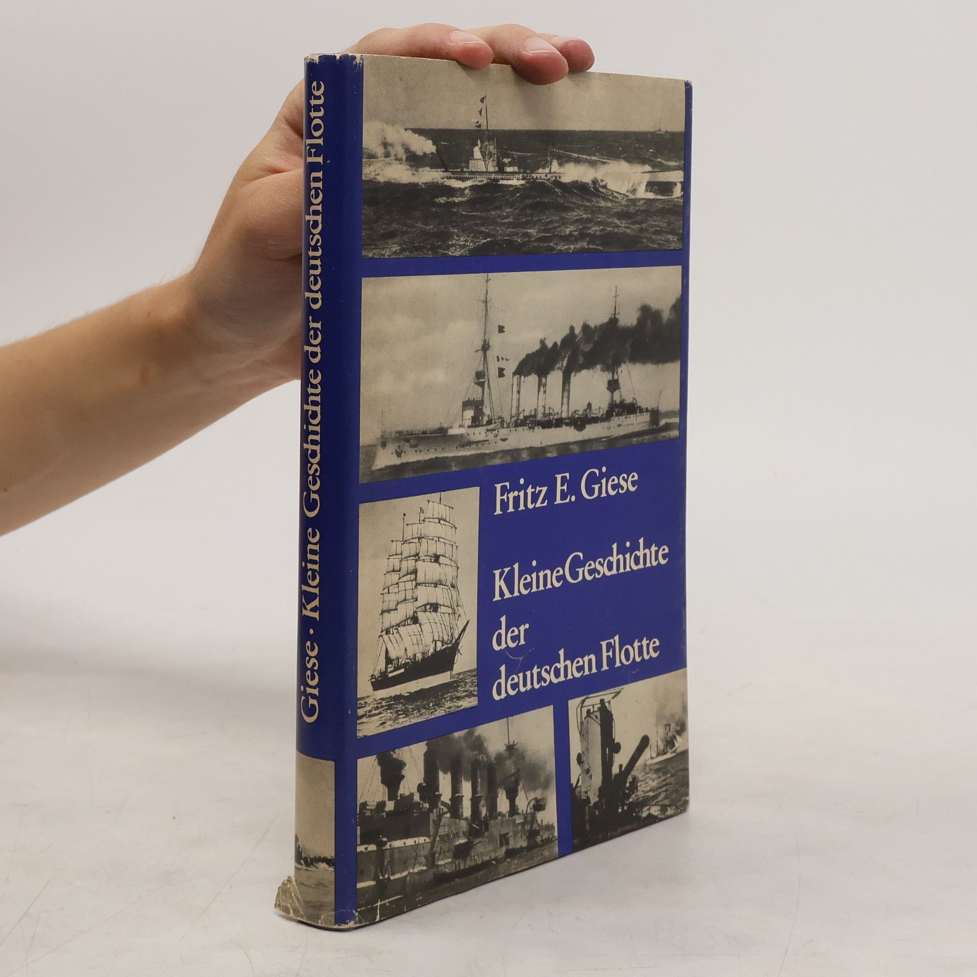 Fritz Ernst Giese Kleine Geschichte der deutschen Flotte