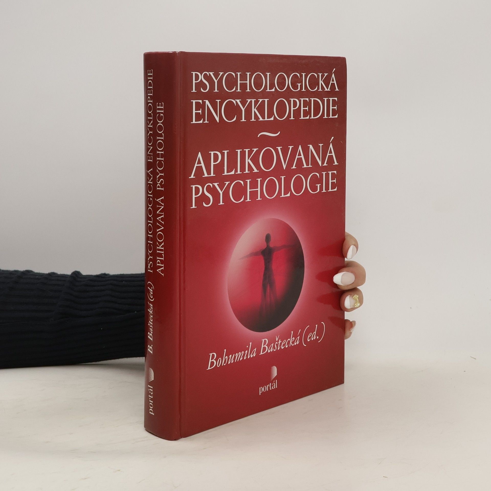 Bohumila Baštecká Psychologická encyklopedie. Aplikovaná psychologie