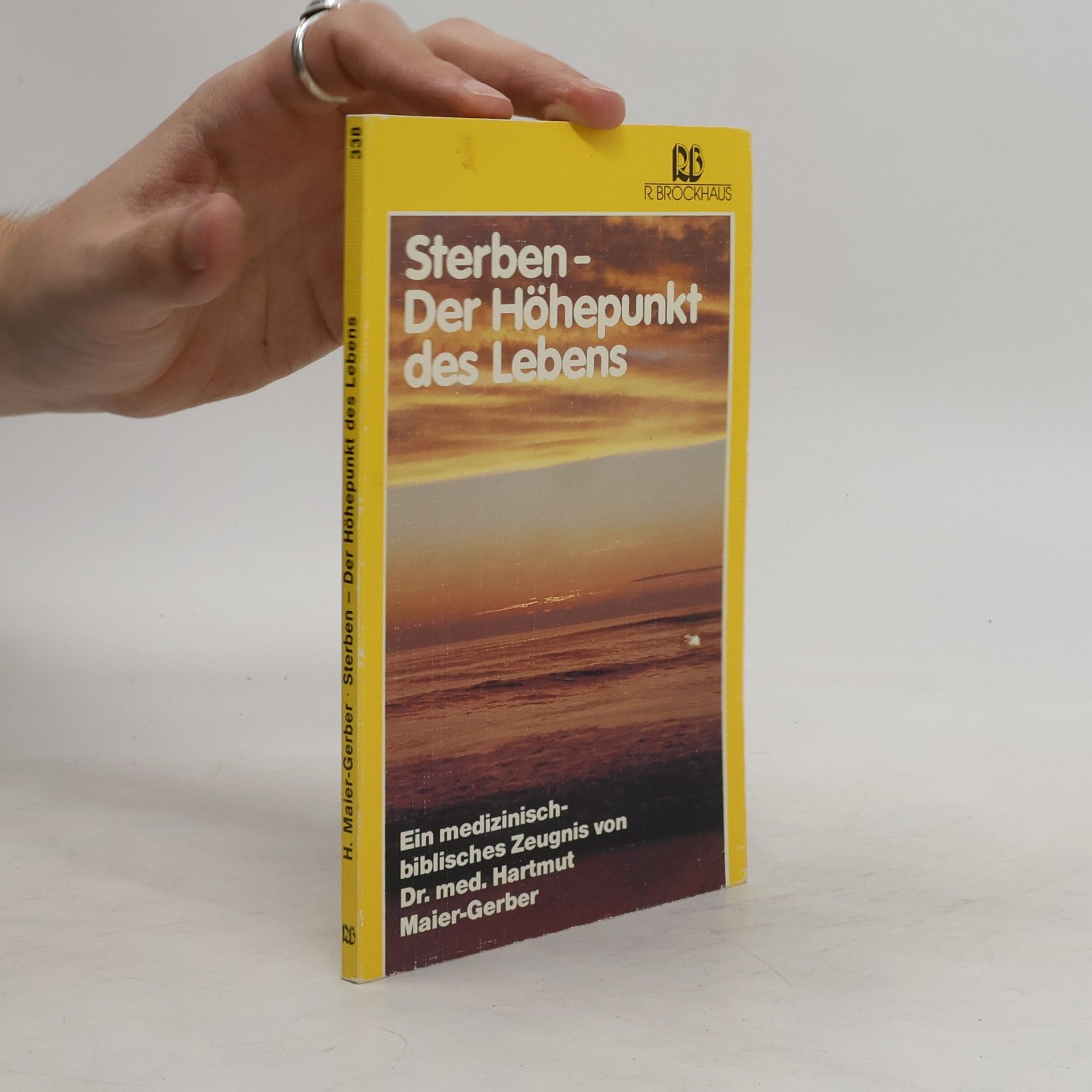 Hartmut Maier-Gerber Sterben - der Höhepunkt des Lebens