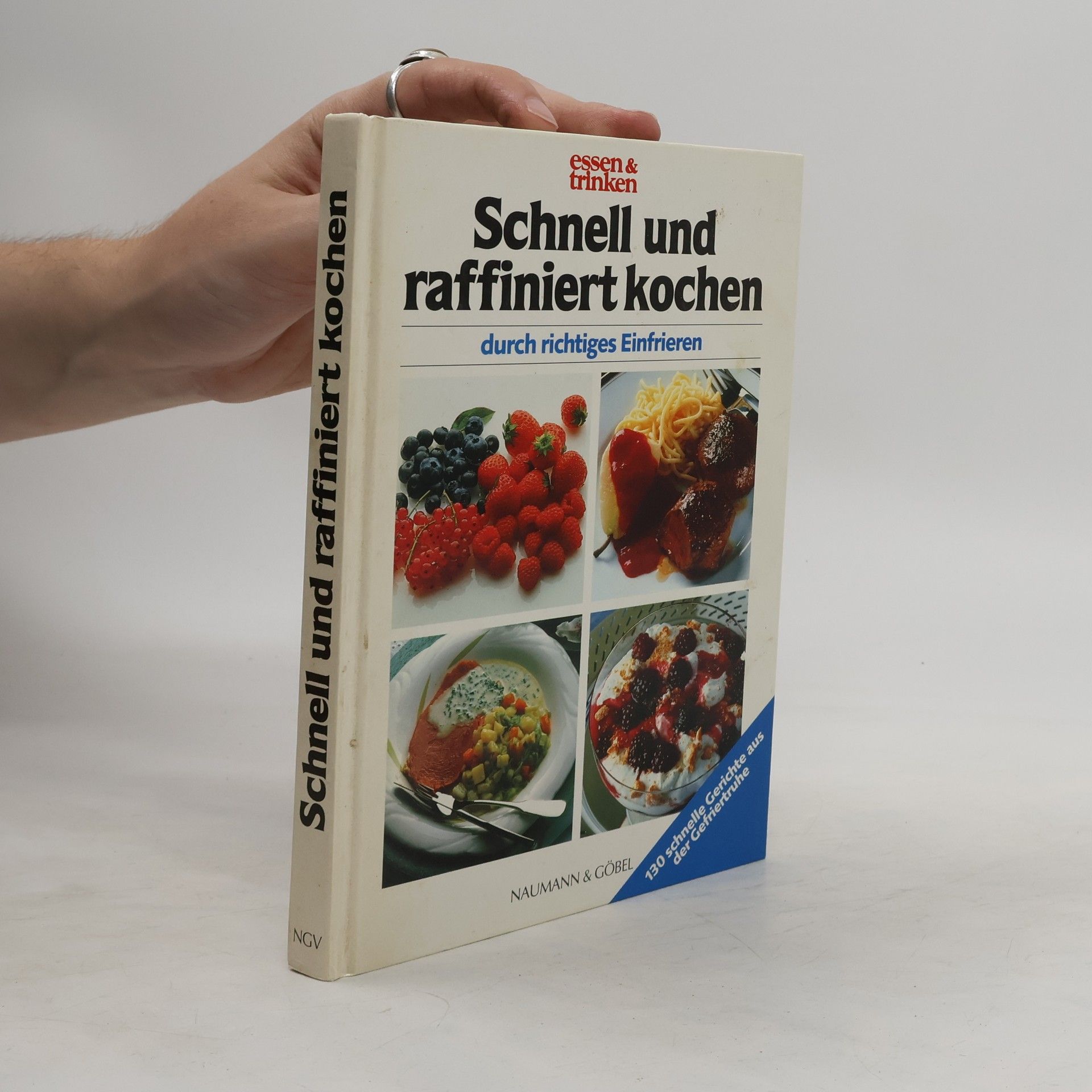 Autorenkollektiv Schnell und raffiniert kochen durch richtiges Einfrieren