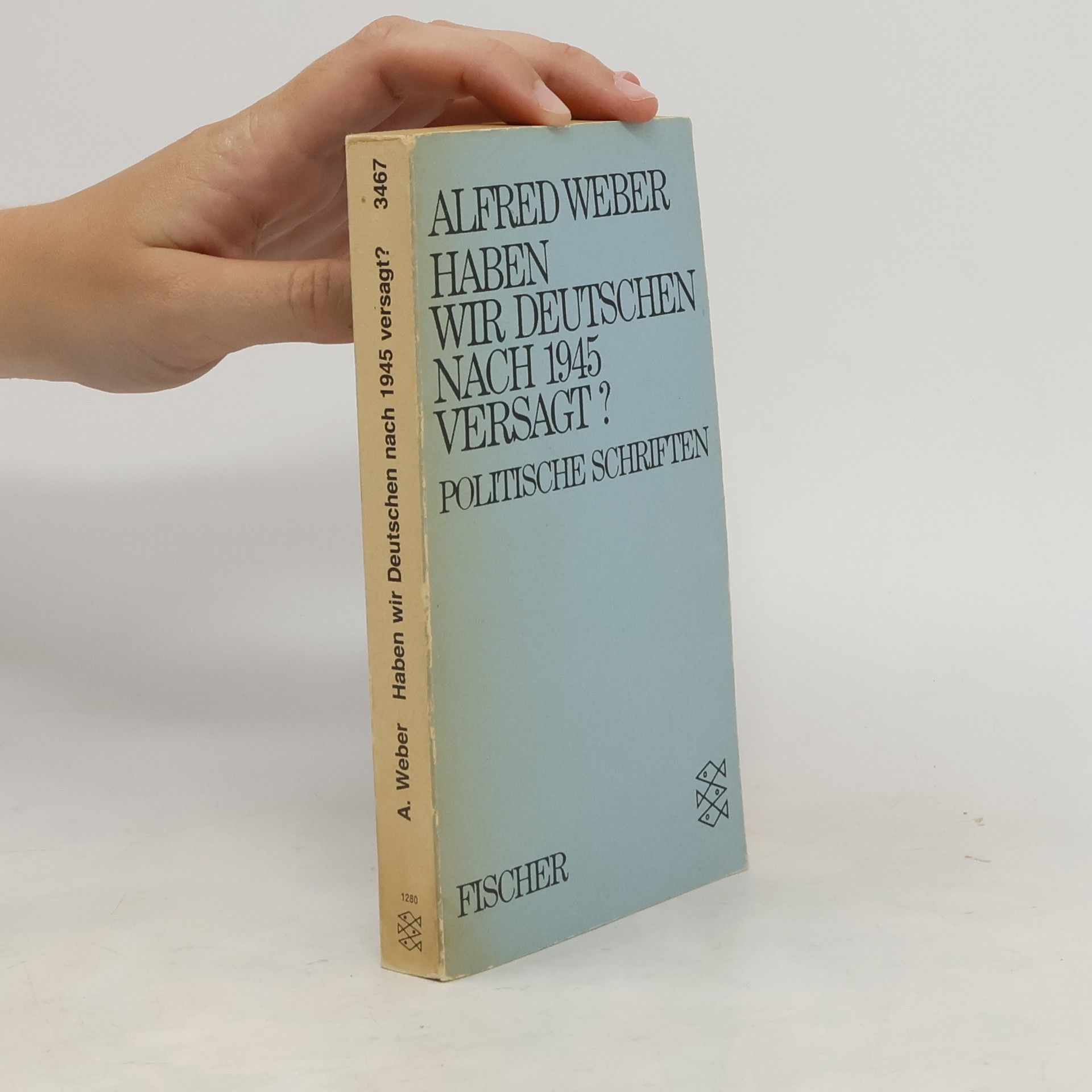 Alfred Weber Haben wir Deutschen nach 1945 [neunzehnhundertfünfundvierzig] versagt?