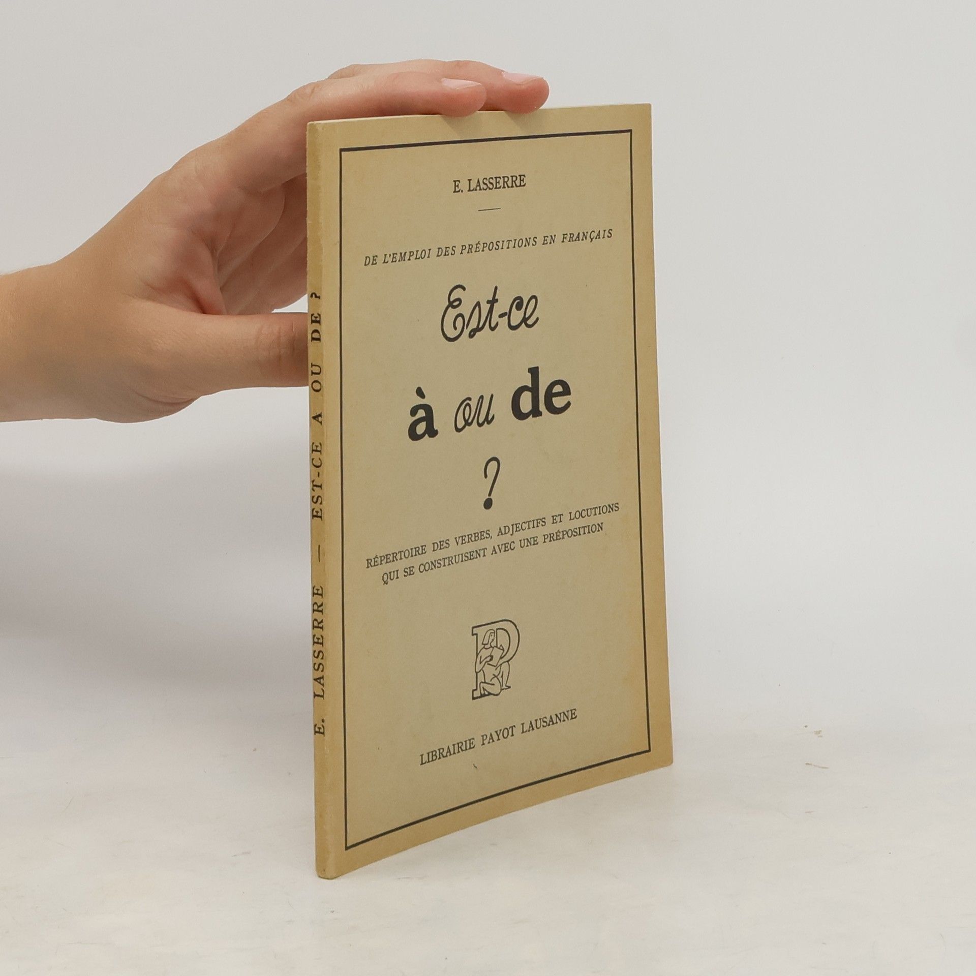 E. Lasserre Est-ce à ou de?