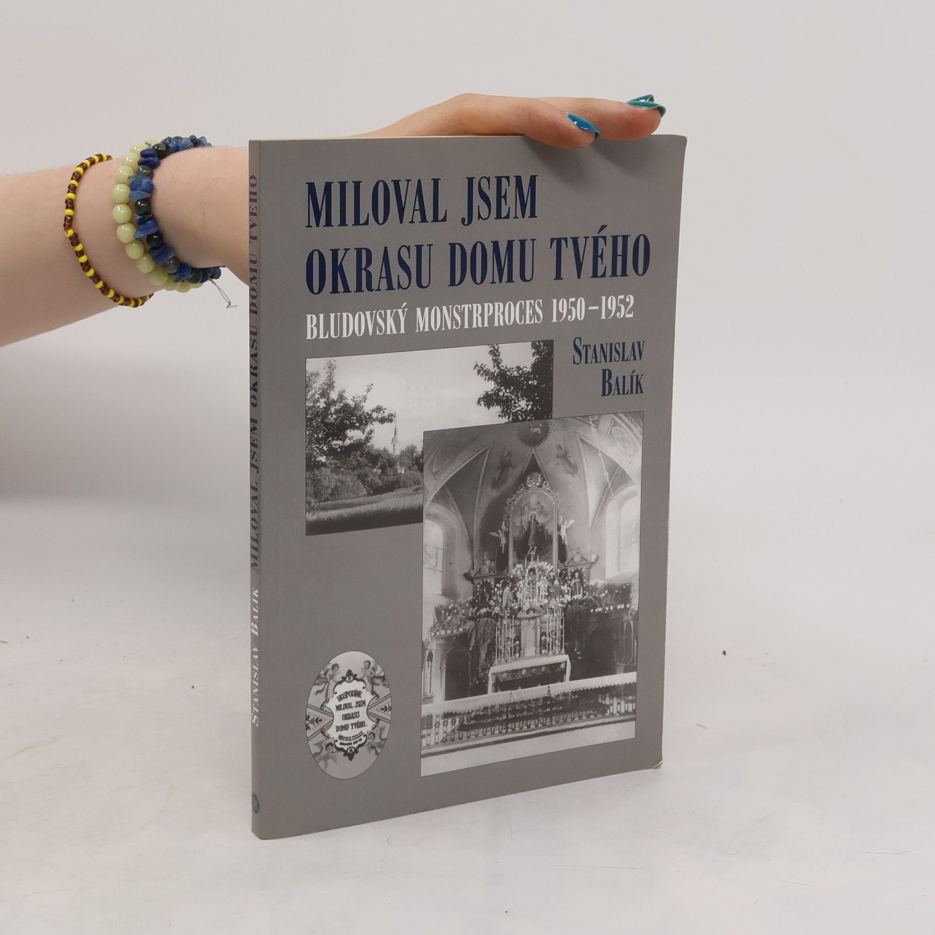 Stanislav Balík Miloval jsem okrasu domu tvého