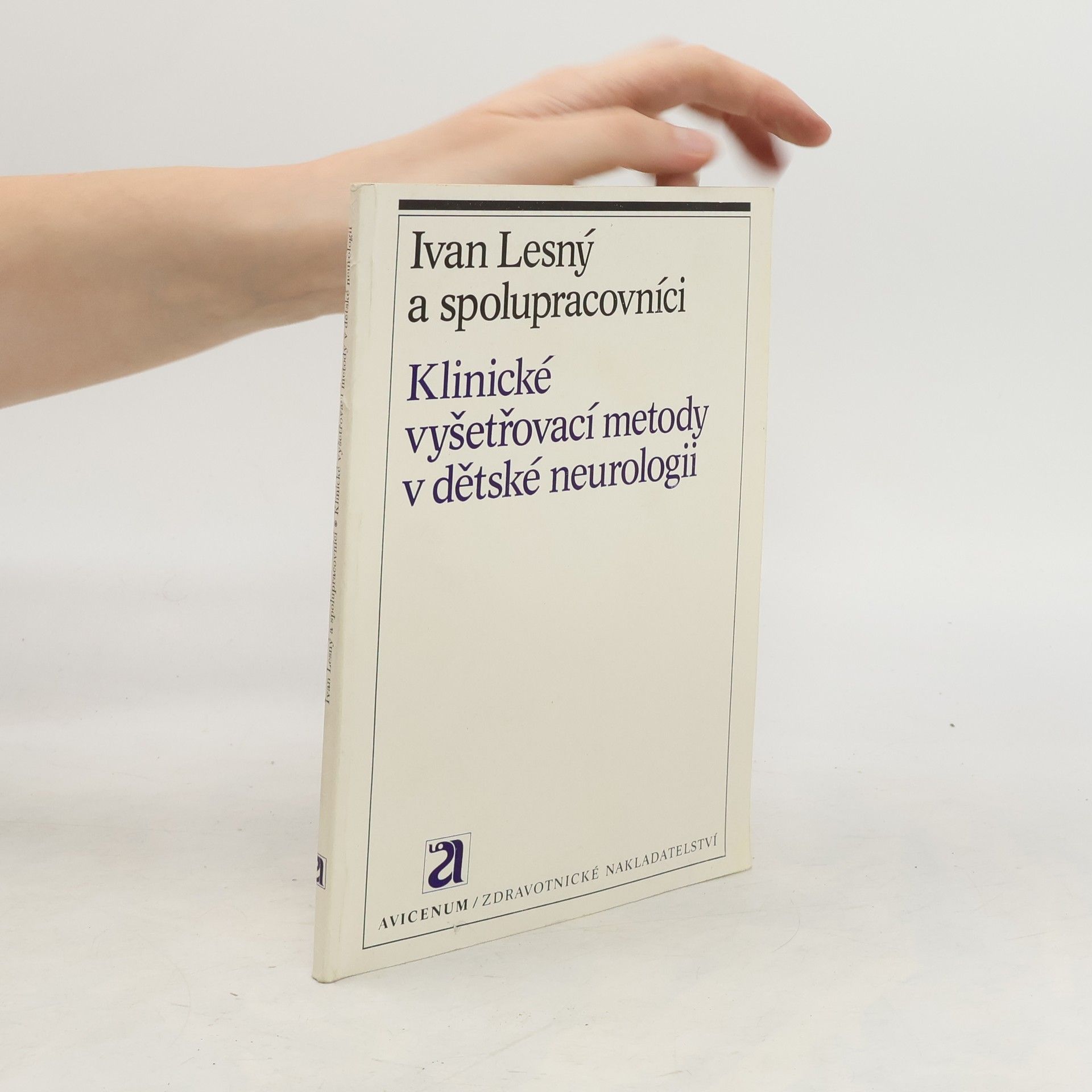 Ivan Lesný Klinické vyšetřovací metody v dětské neurologii