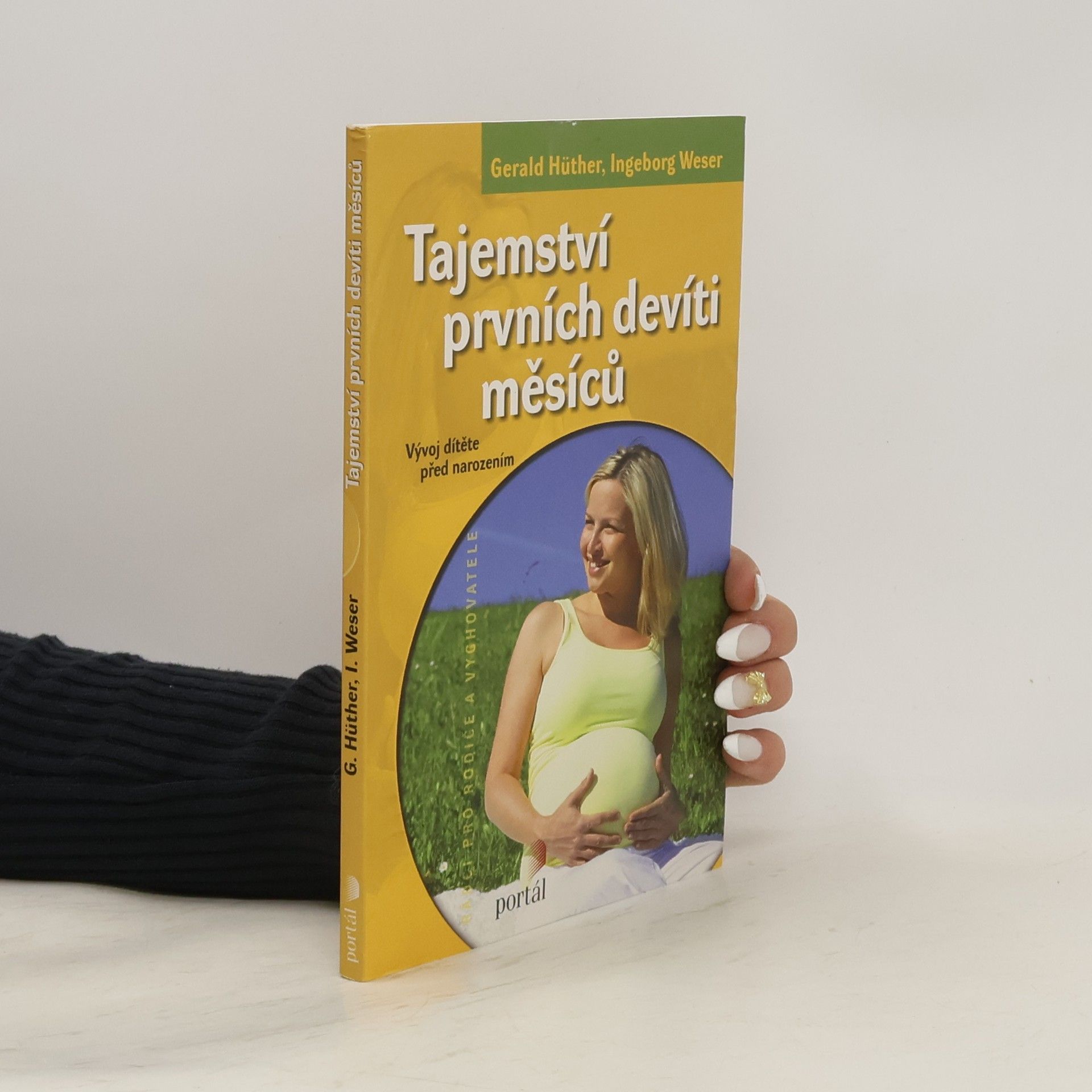 Gerald Hüther Tajemství prvních devíti měsíců